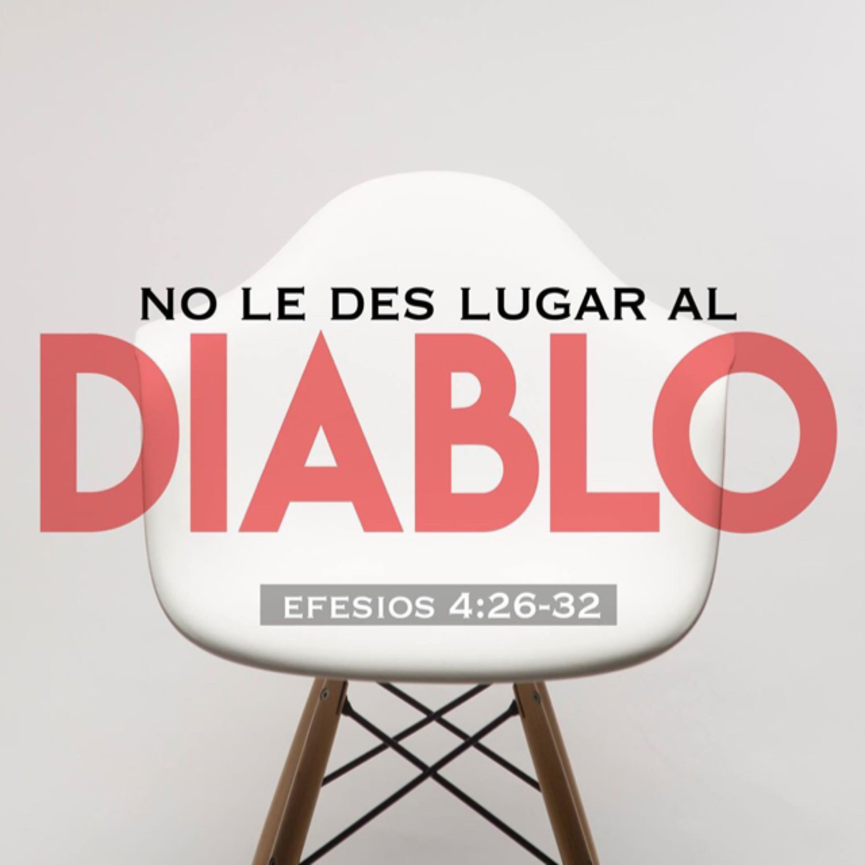 No le des lugar al Diablo - Parte 1 (Efesios 4:26-29)  episode artwork