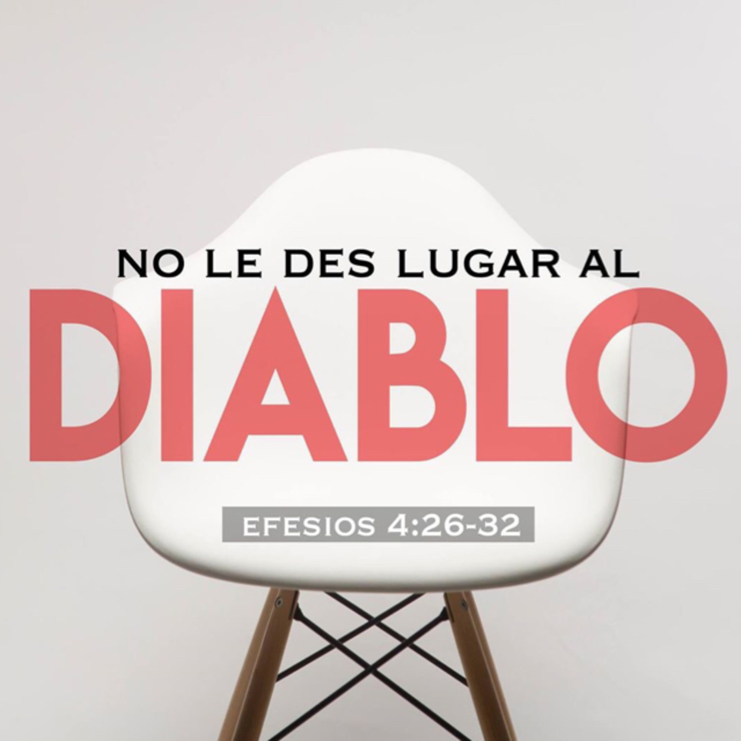 No demos lugar al diablo - Parte 2 (Efesios 4:30-32)  episode artwork