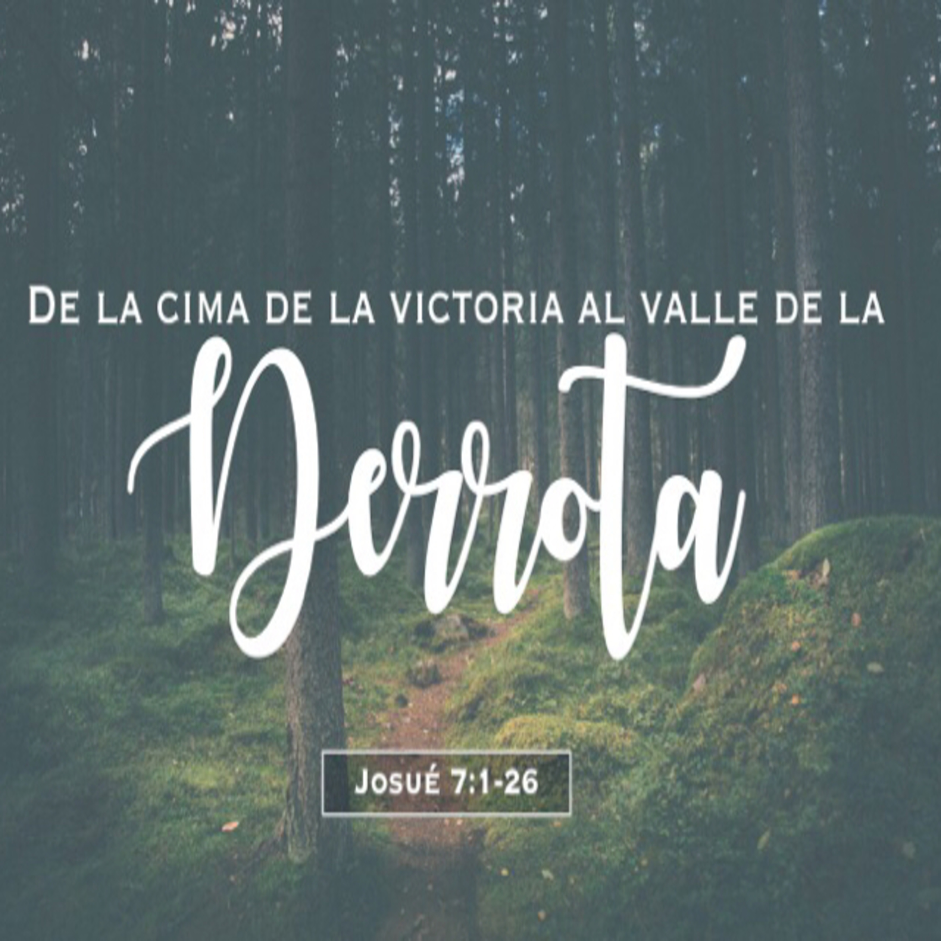 De la cima de la victoria al valle de la derrota (Josué 7:1-26) episode artwork