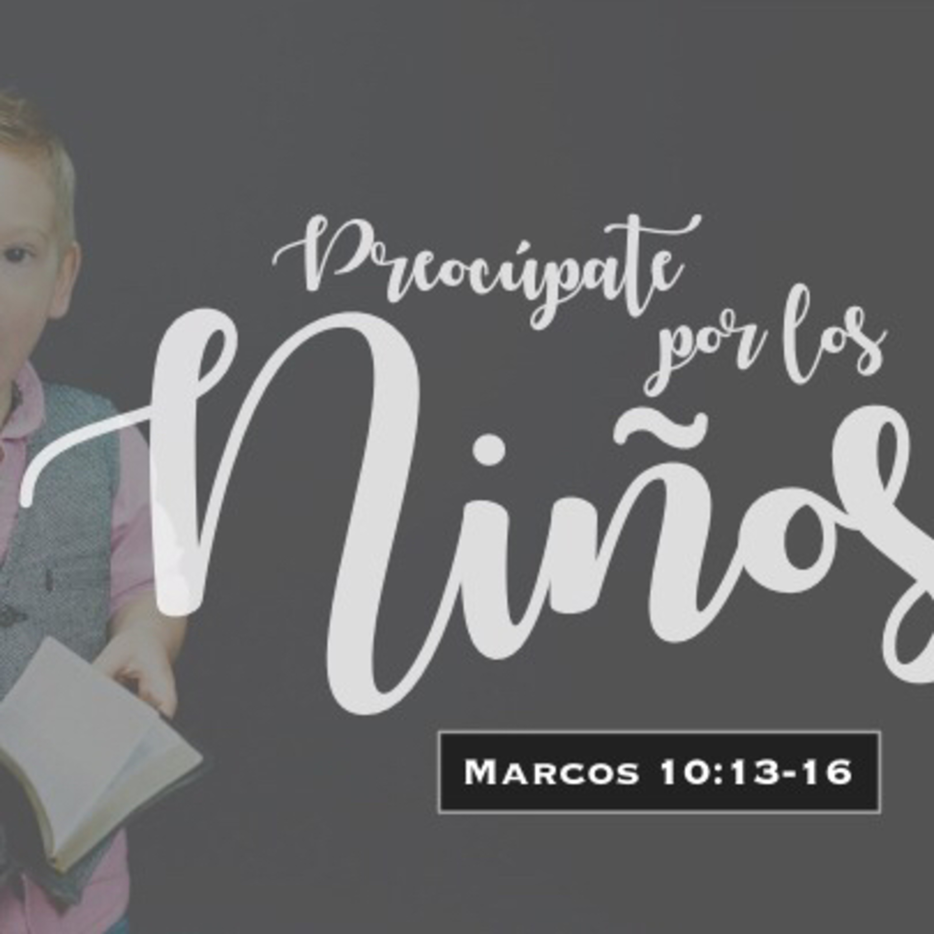 Preocupémonos por los niños (Marcos 10:13-16)  episode artwork