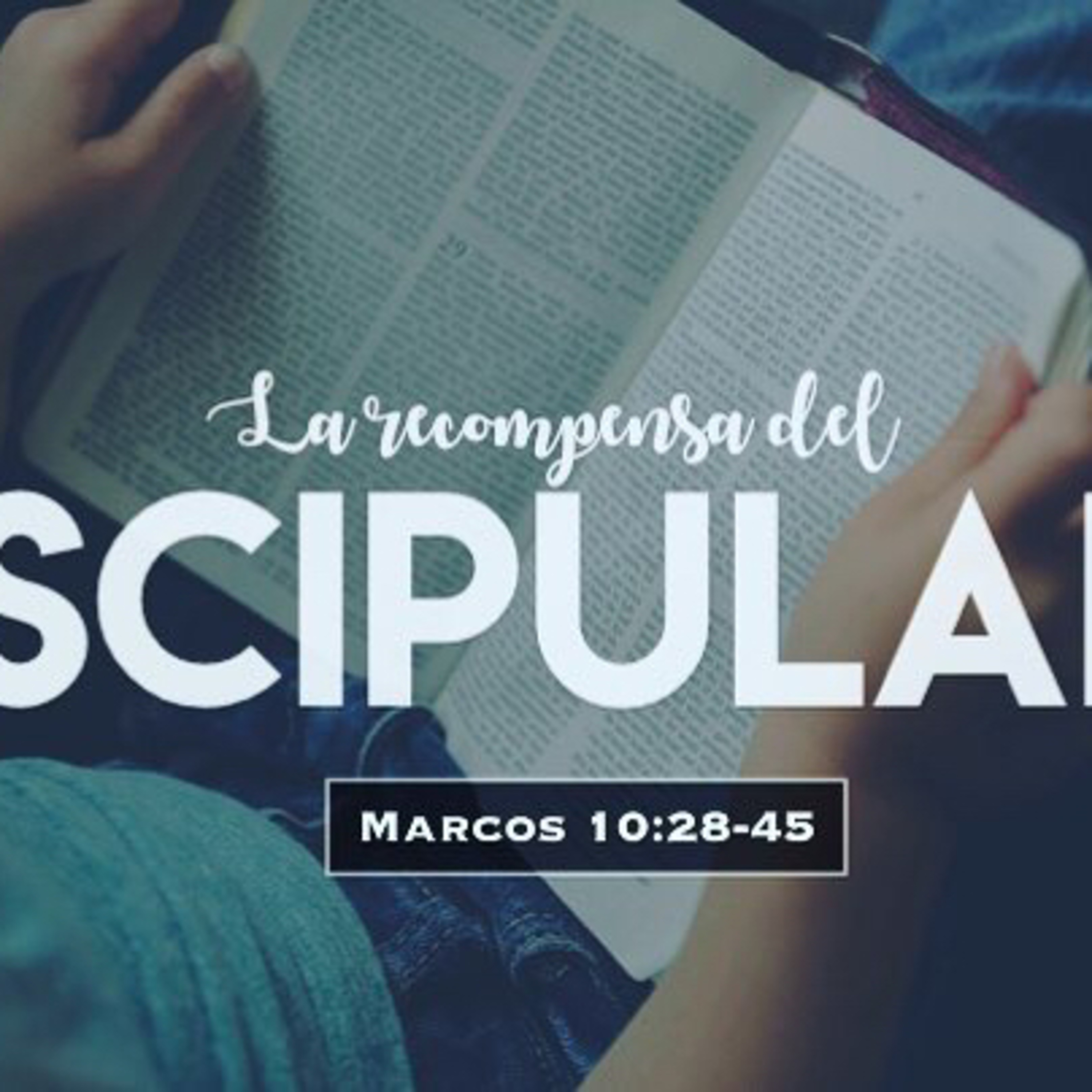 La recompensa del discipulado (Marcos 10:28-45)  episode artwork