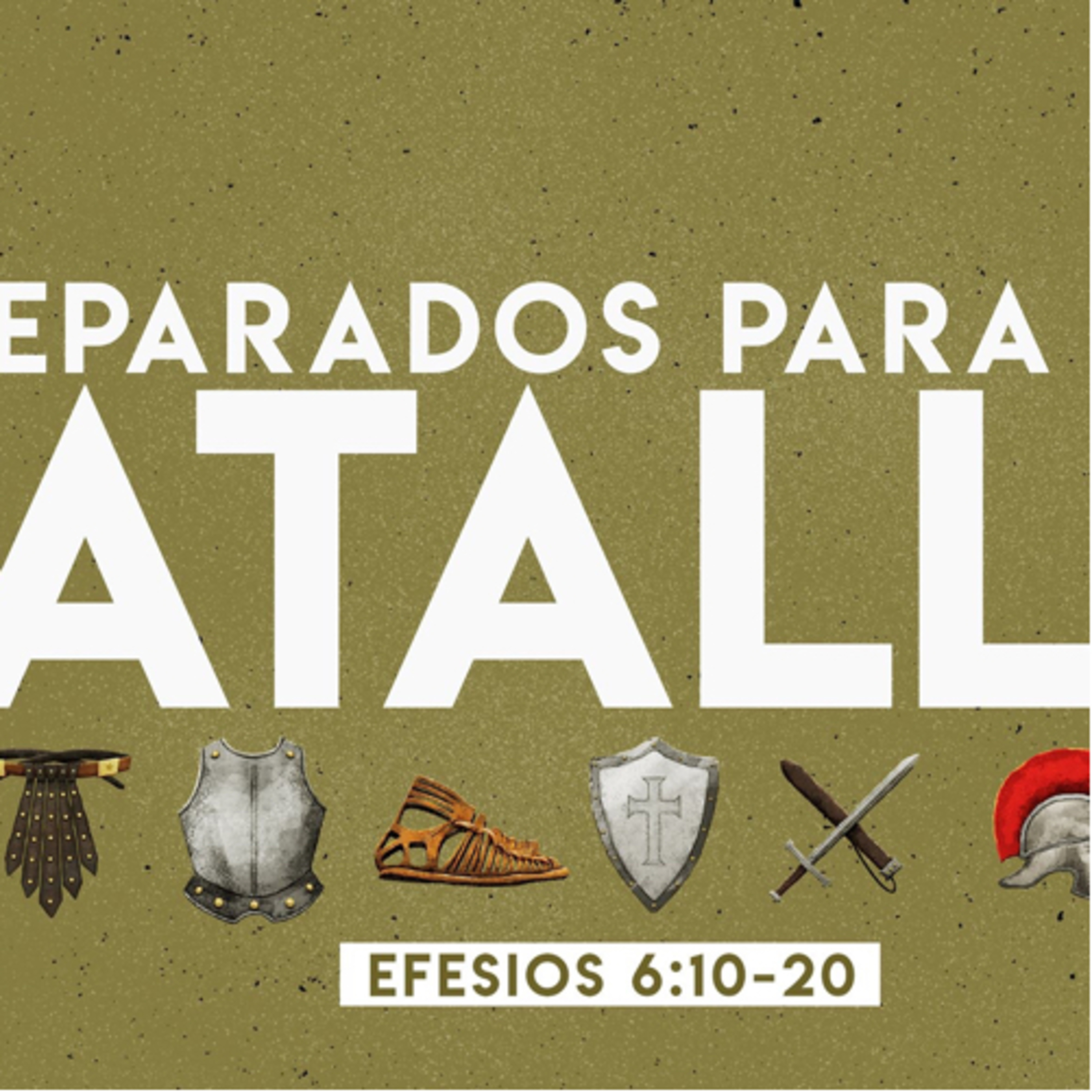 Preparados para la batalla (Efesios 6:10-20)  episode artwork