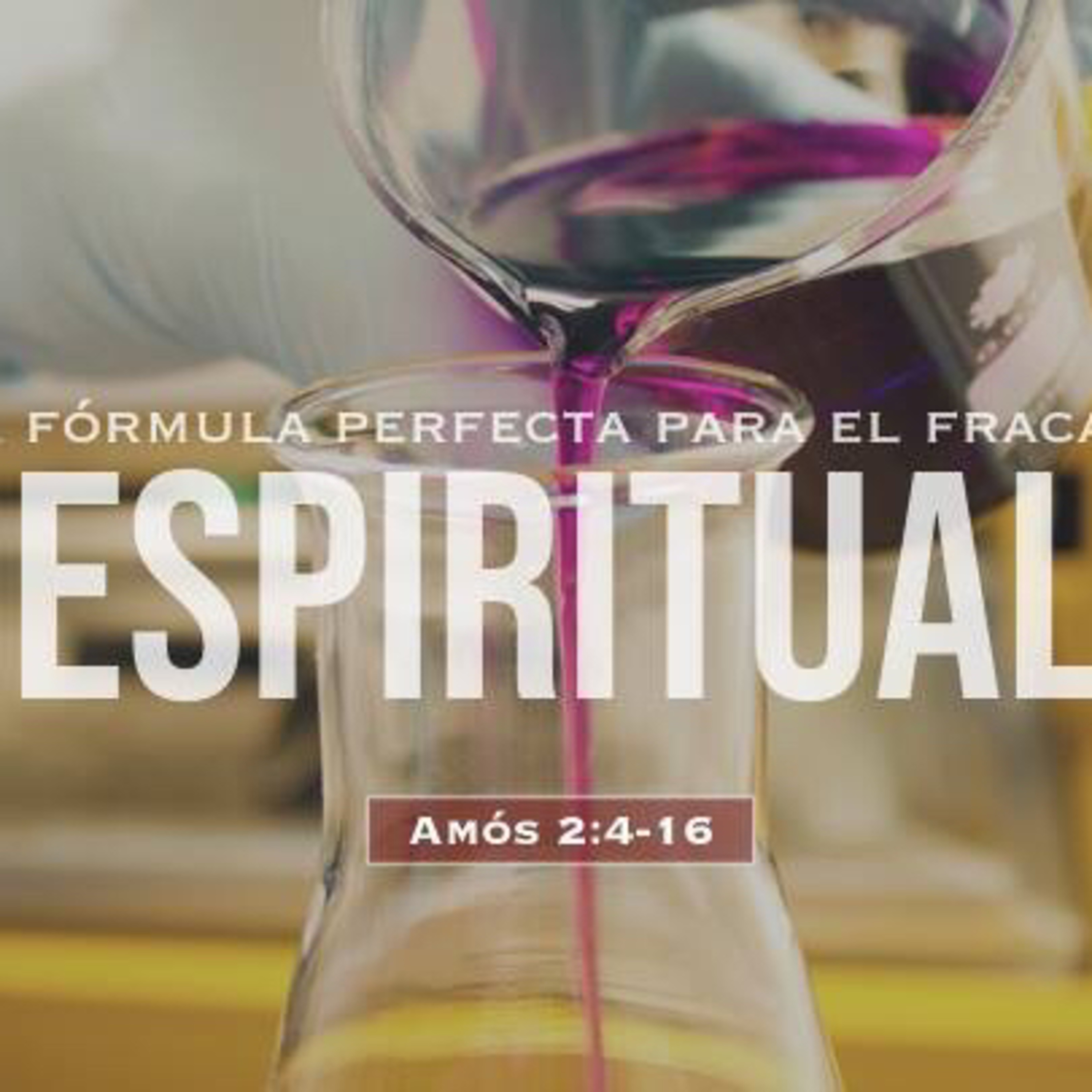 La fórmula perfecta para el fracaso espiritual (Amós 2:4-16) episode artwork