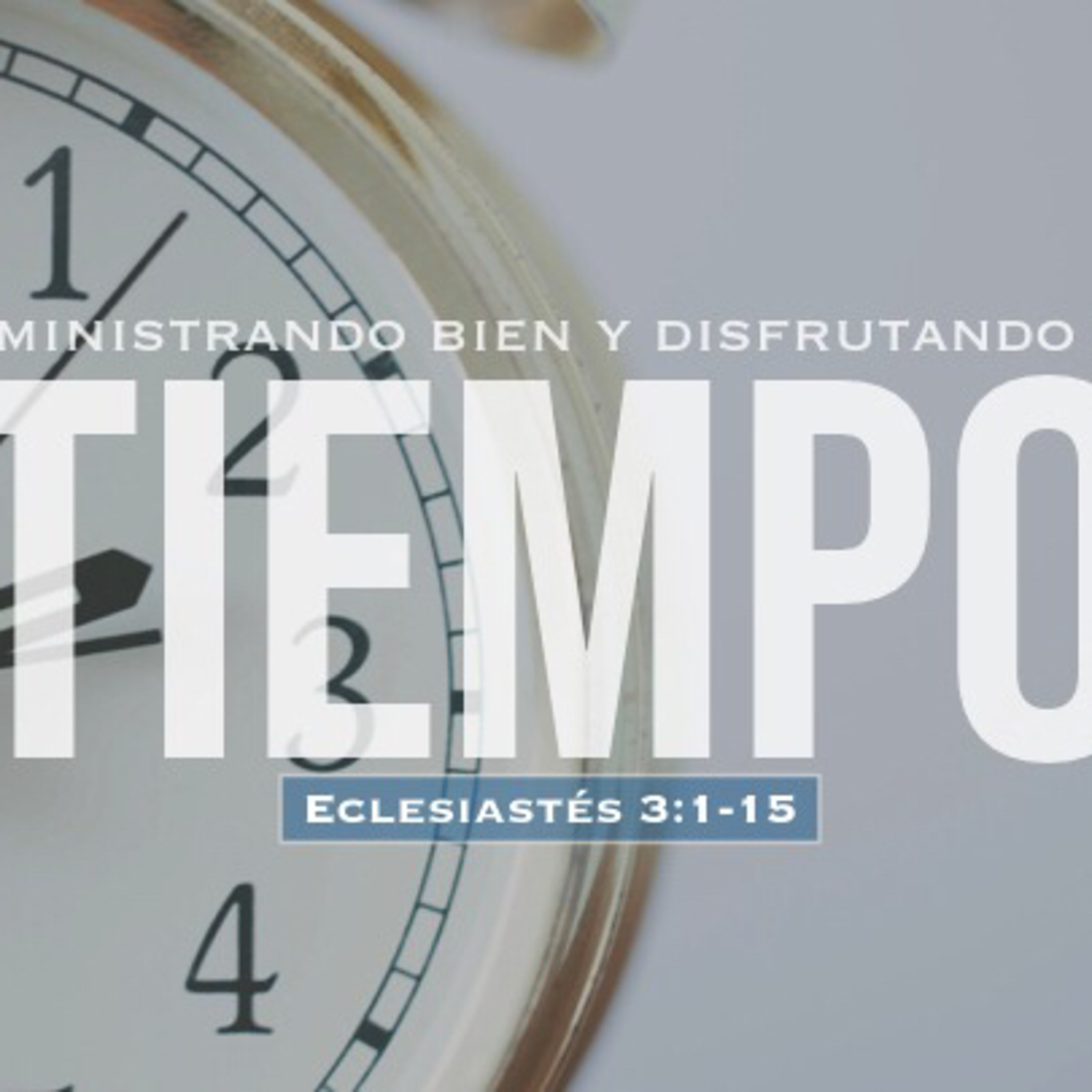 El tiempo de Dios es perfecto (Eclesiastés 3:1-15)  episode artwork
