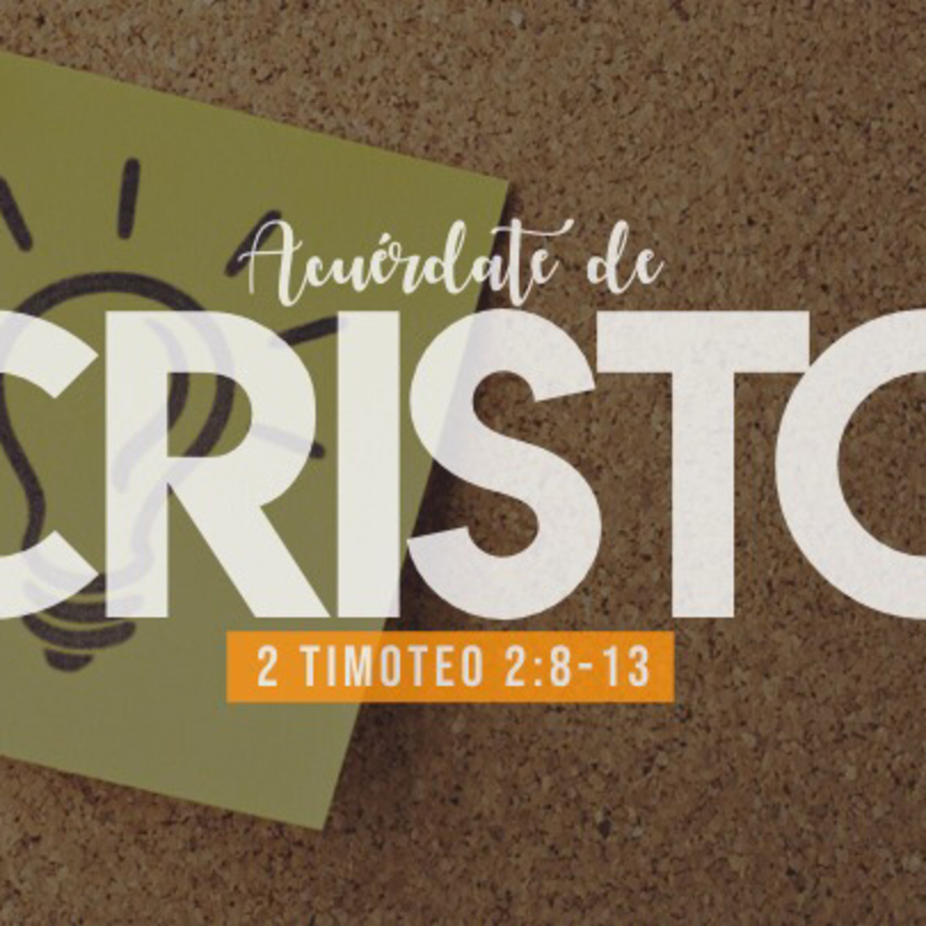 Acuérdate de Cristo (2 Timoteo 2:8-13) episode artwork