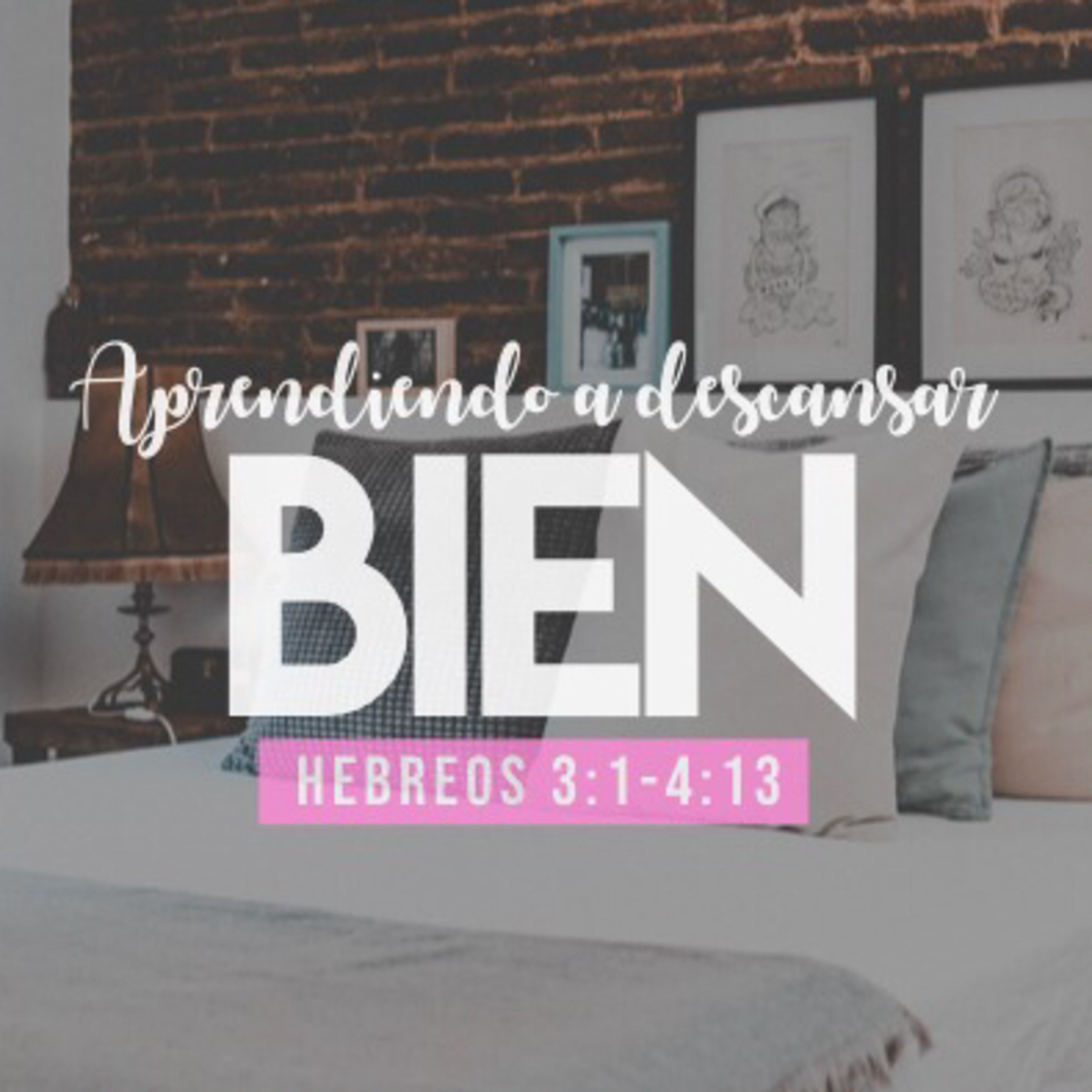 Aprendiendo a descansar bien (Hebreos 3:1-4:13)  episode artwork