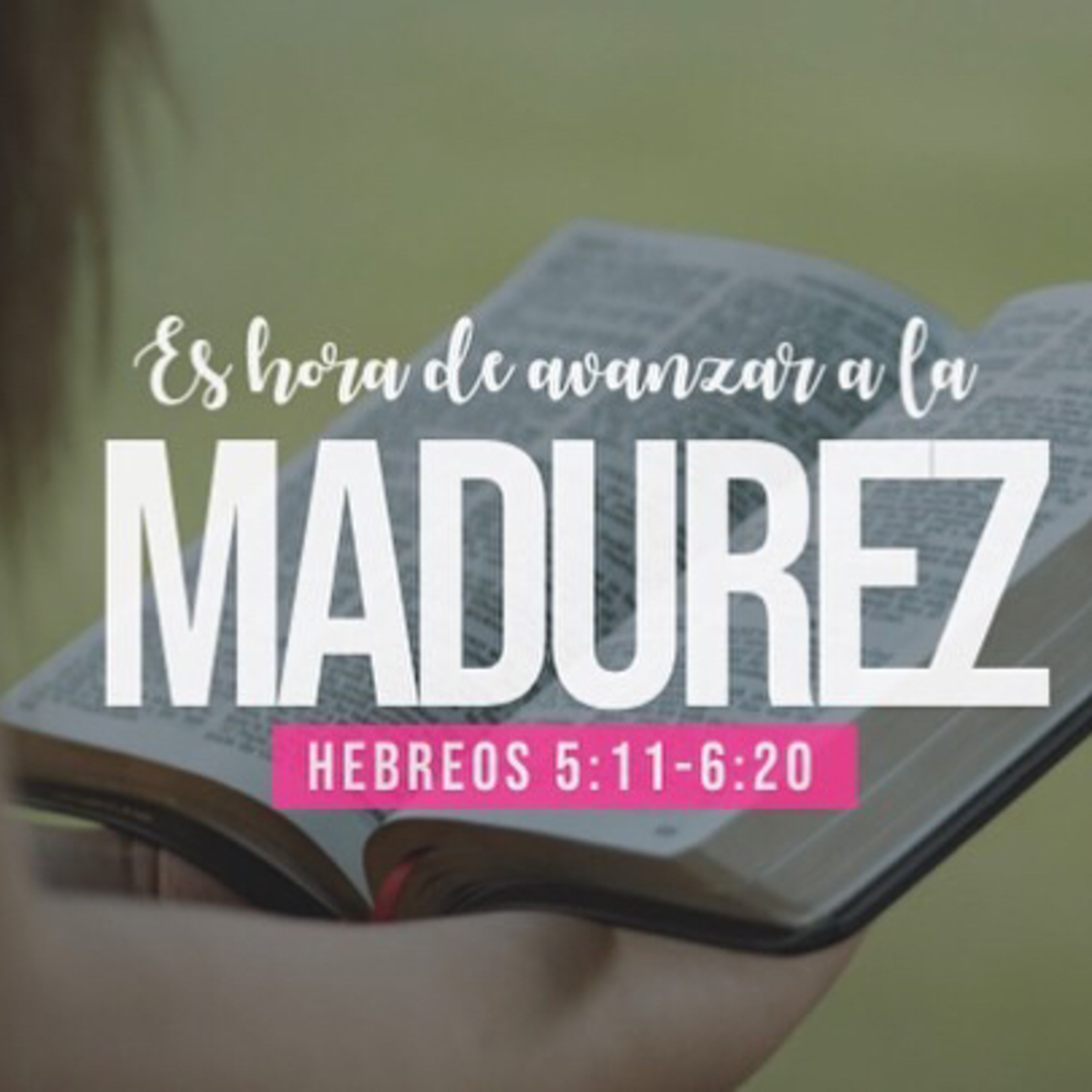 Es hora de avanzar en la madurez espiritual (Hebreos 5:11-6:20)  episode artwork