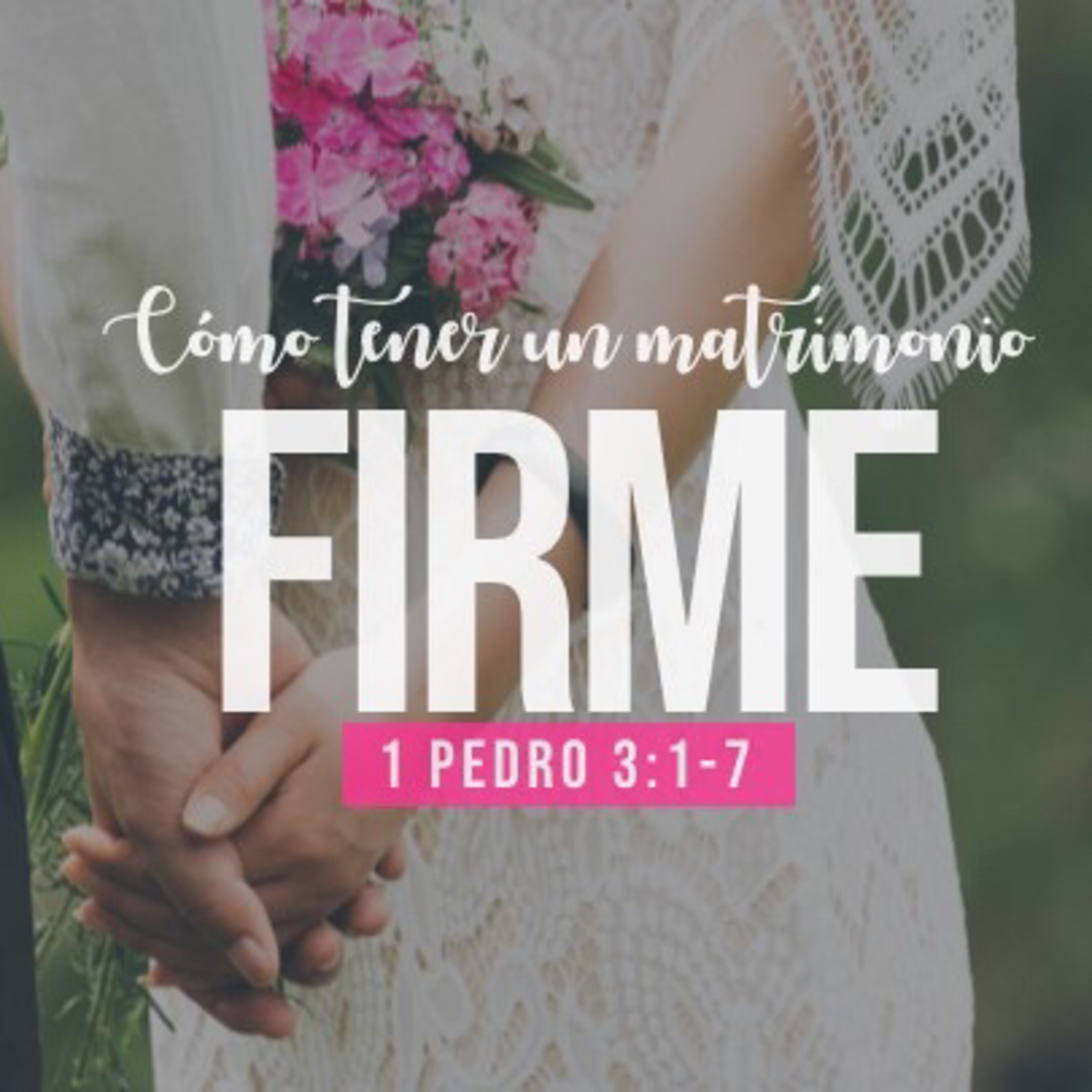 Cómo tener un matrimonio Firme (1 Pedro 1:1-7)  episode artwork