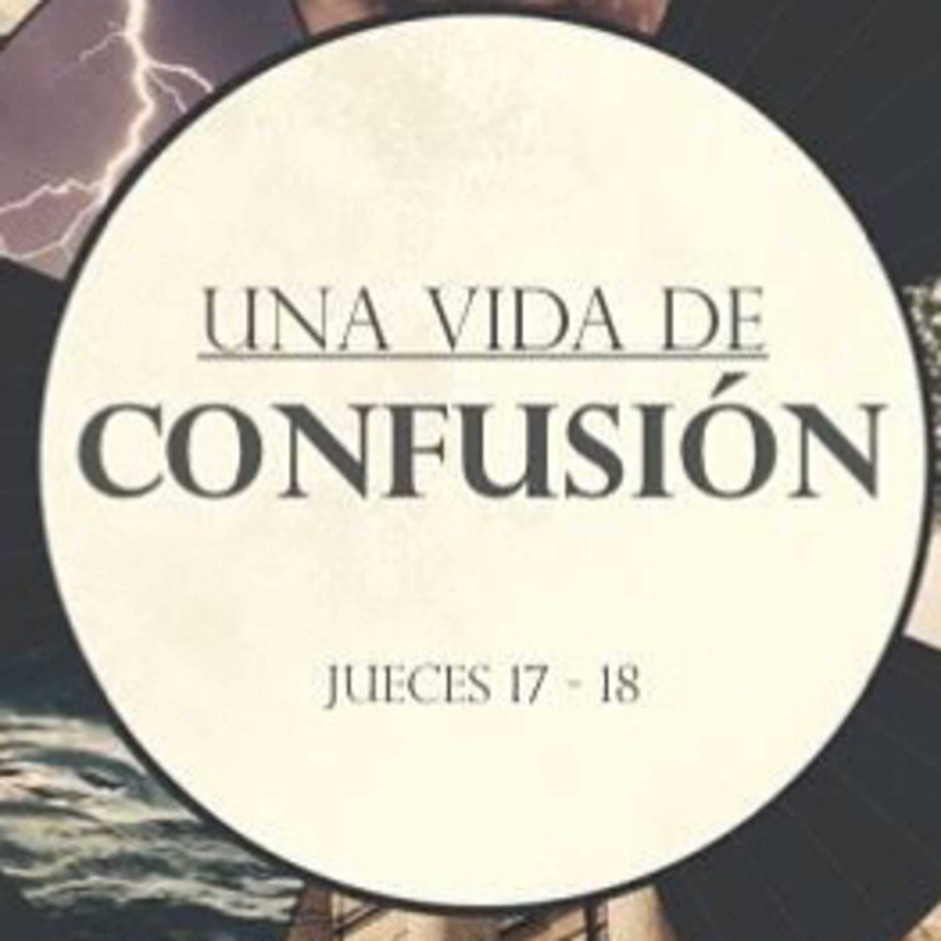 Una vida confusa (Jueces 17)  episode artwork