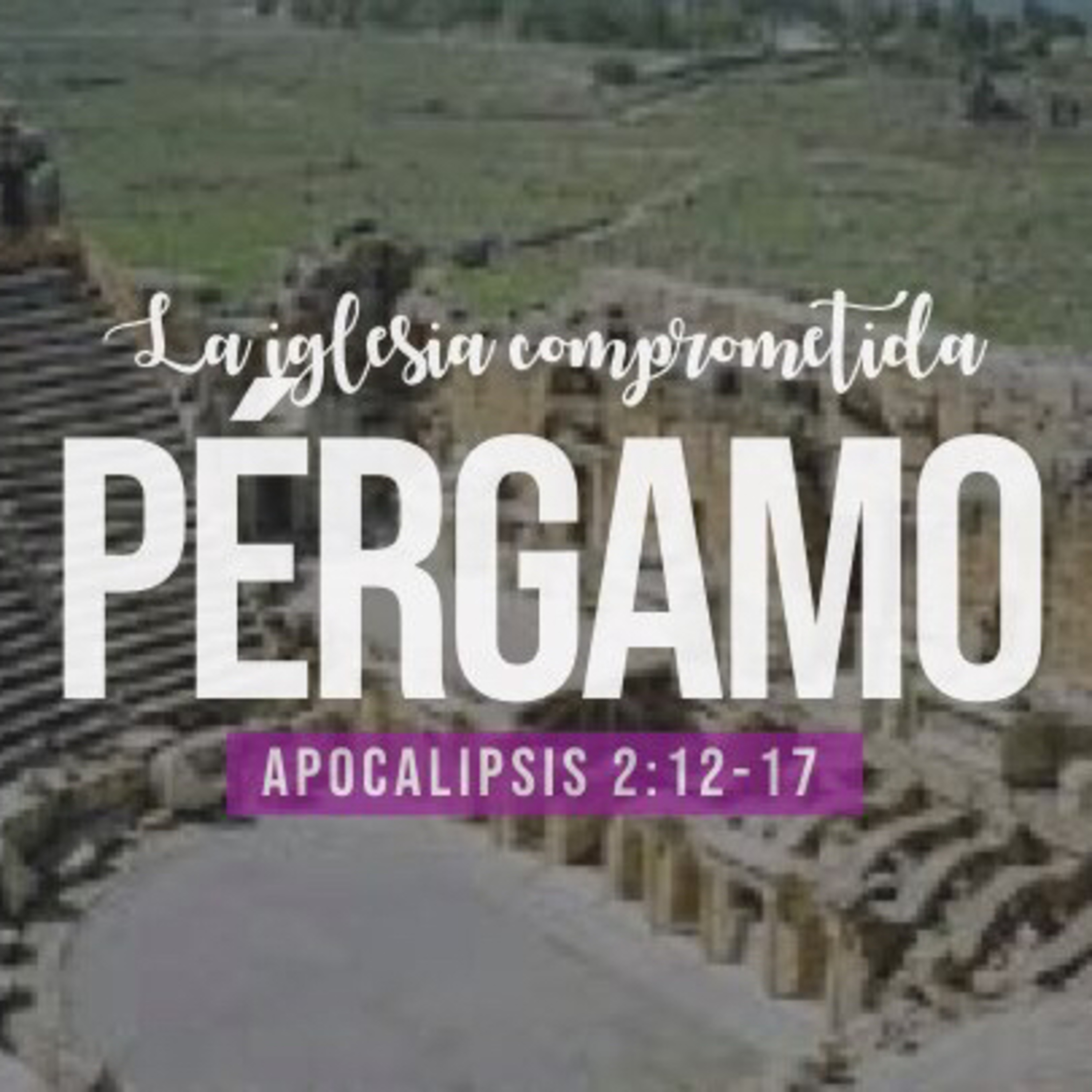 Pérgamo: La iglesia comprometida (Apocalipsis 2:12-17)  episode artwork
