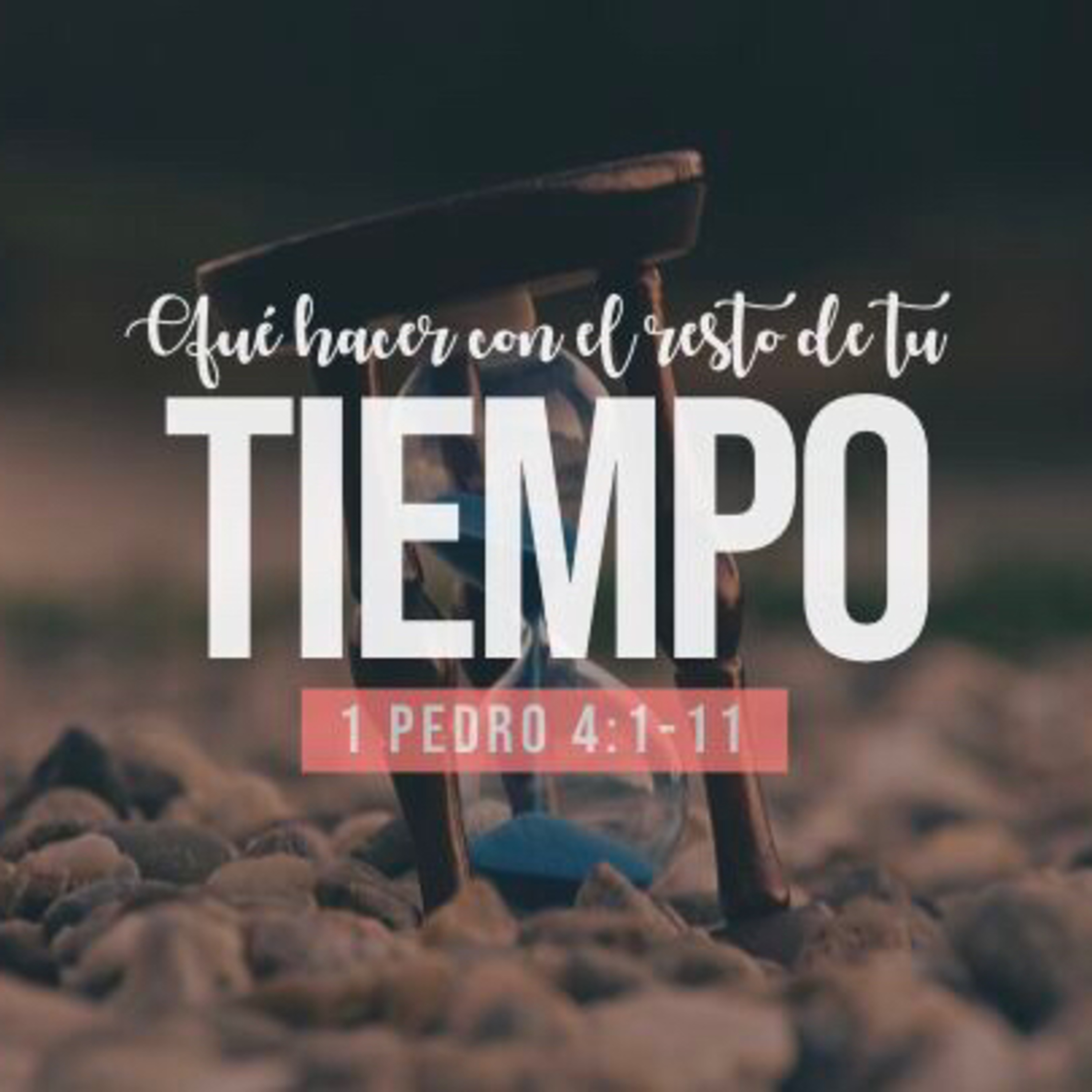 El resto de tu tiempo (1 Pedro 4:1-11) episode artwork