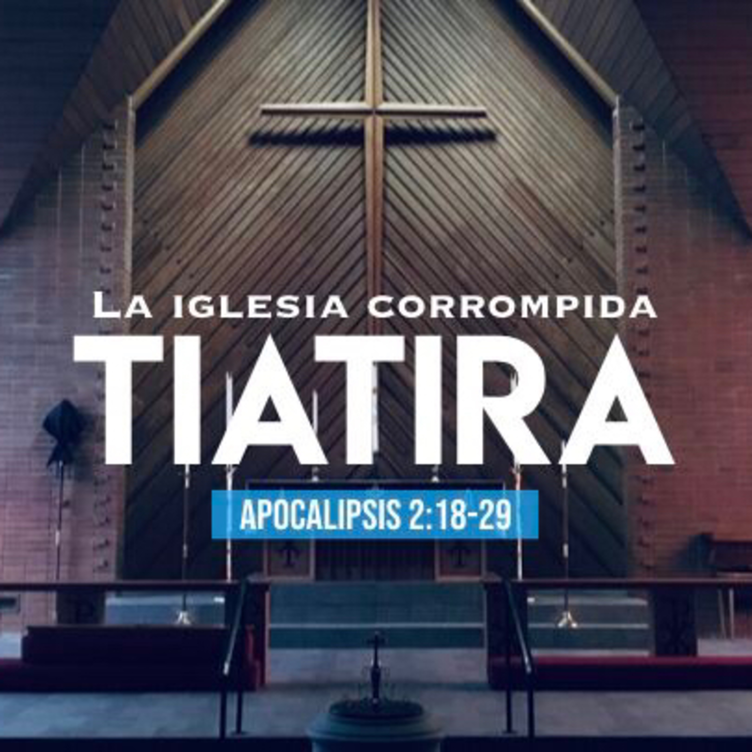 Tiatira: La iglesia corrompida (Apocalipsis 2:18-29) episode artwork