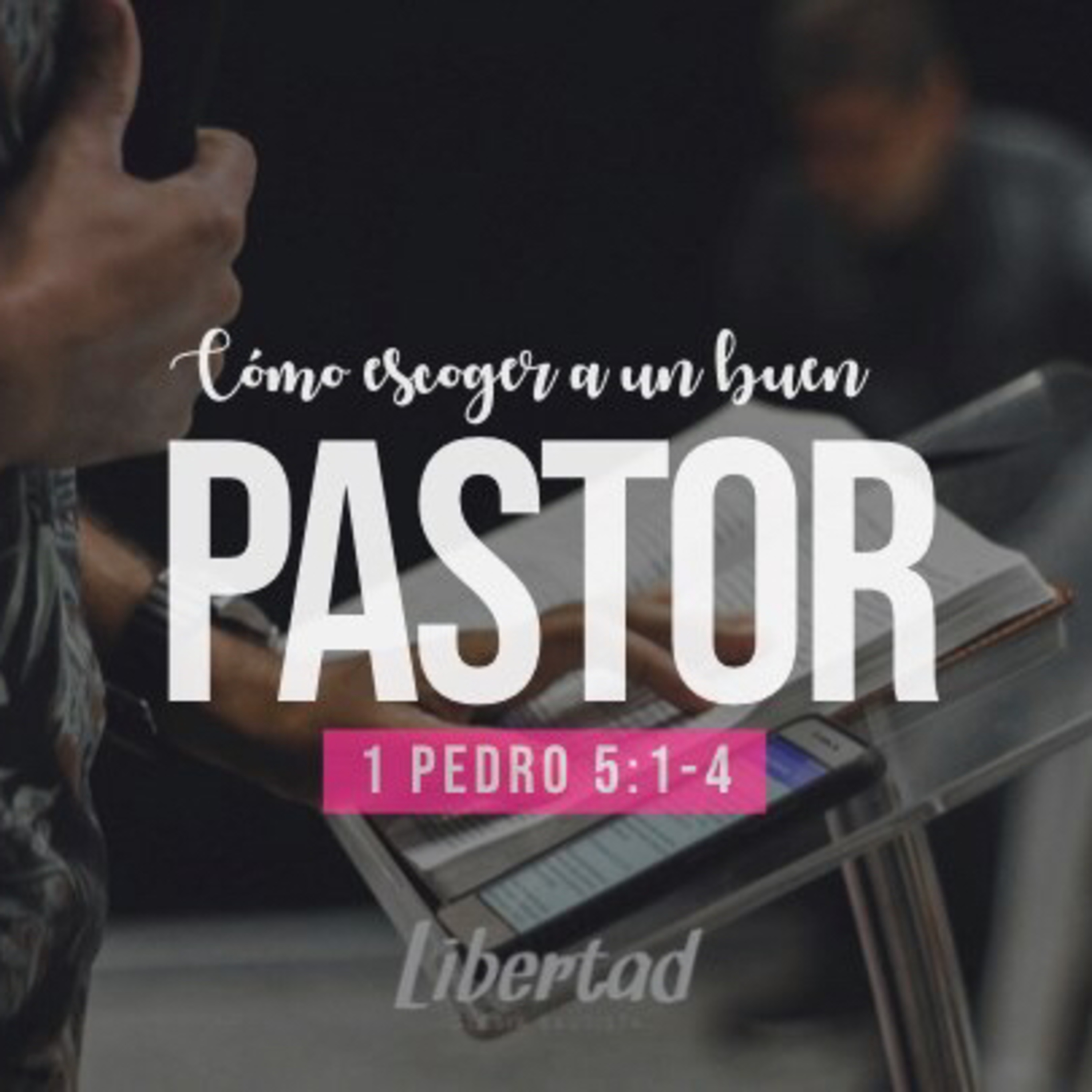 Cómo escoger a un buen pastor (1 Pedro 5:1-4)  episode artwork