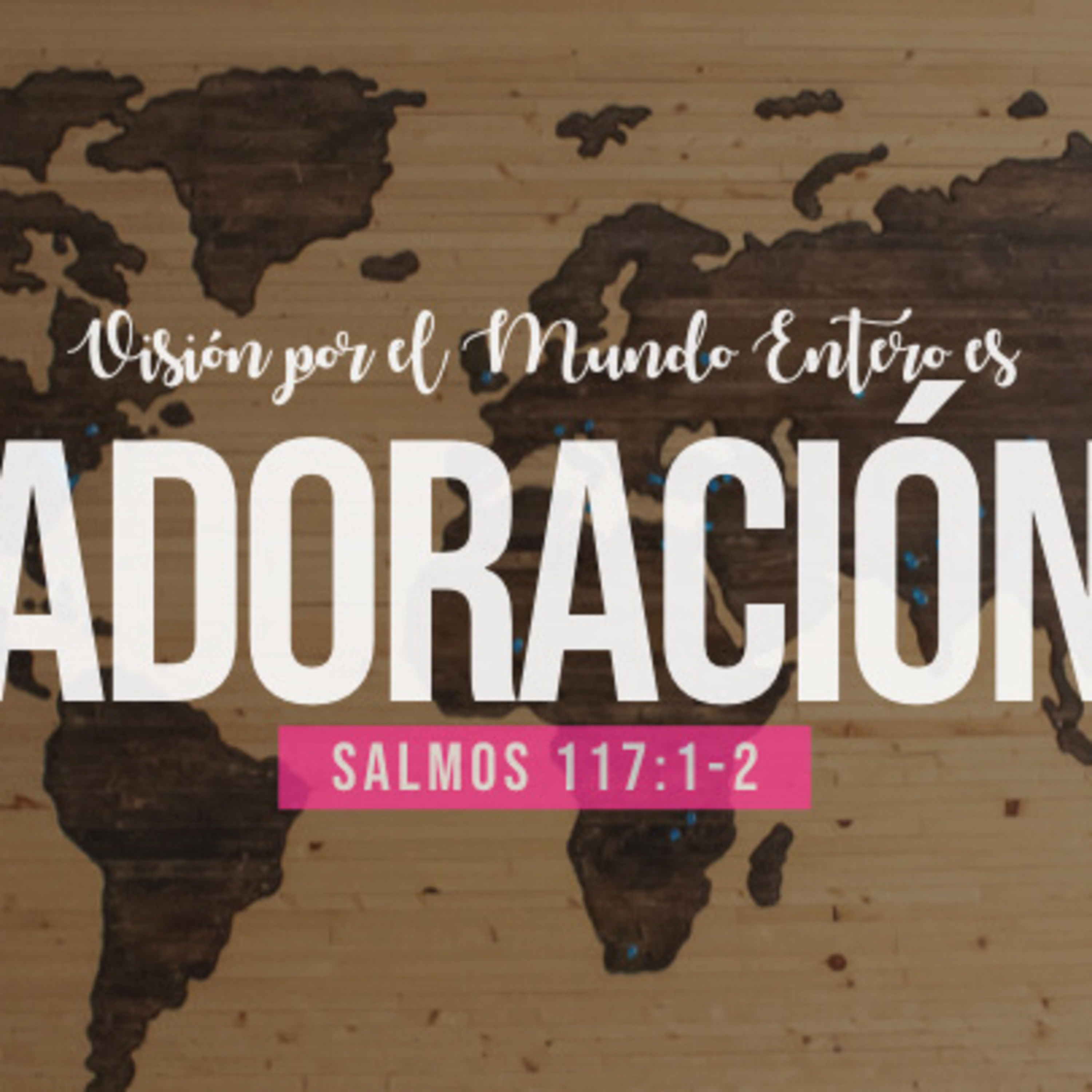 Misiones existe porque la adoración no existe (Salmos 117:1-2) episode artwork