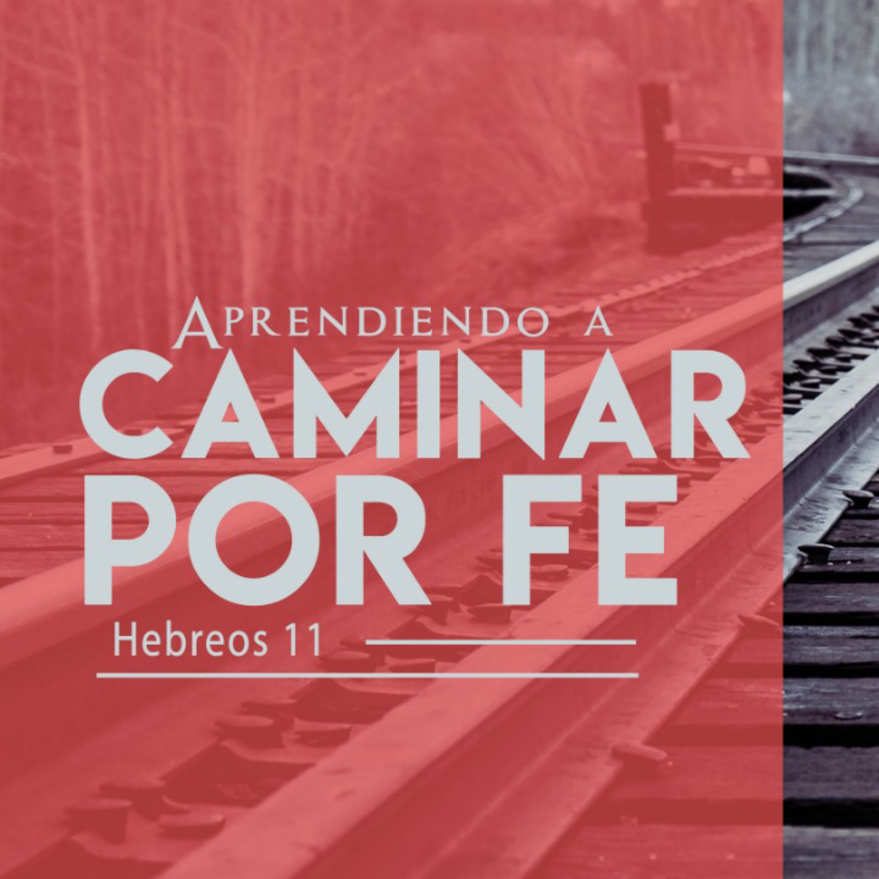 La Fe: El poder más grande del mundo (Hebreos 11:1-40) episode artwork
