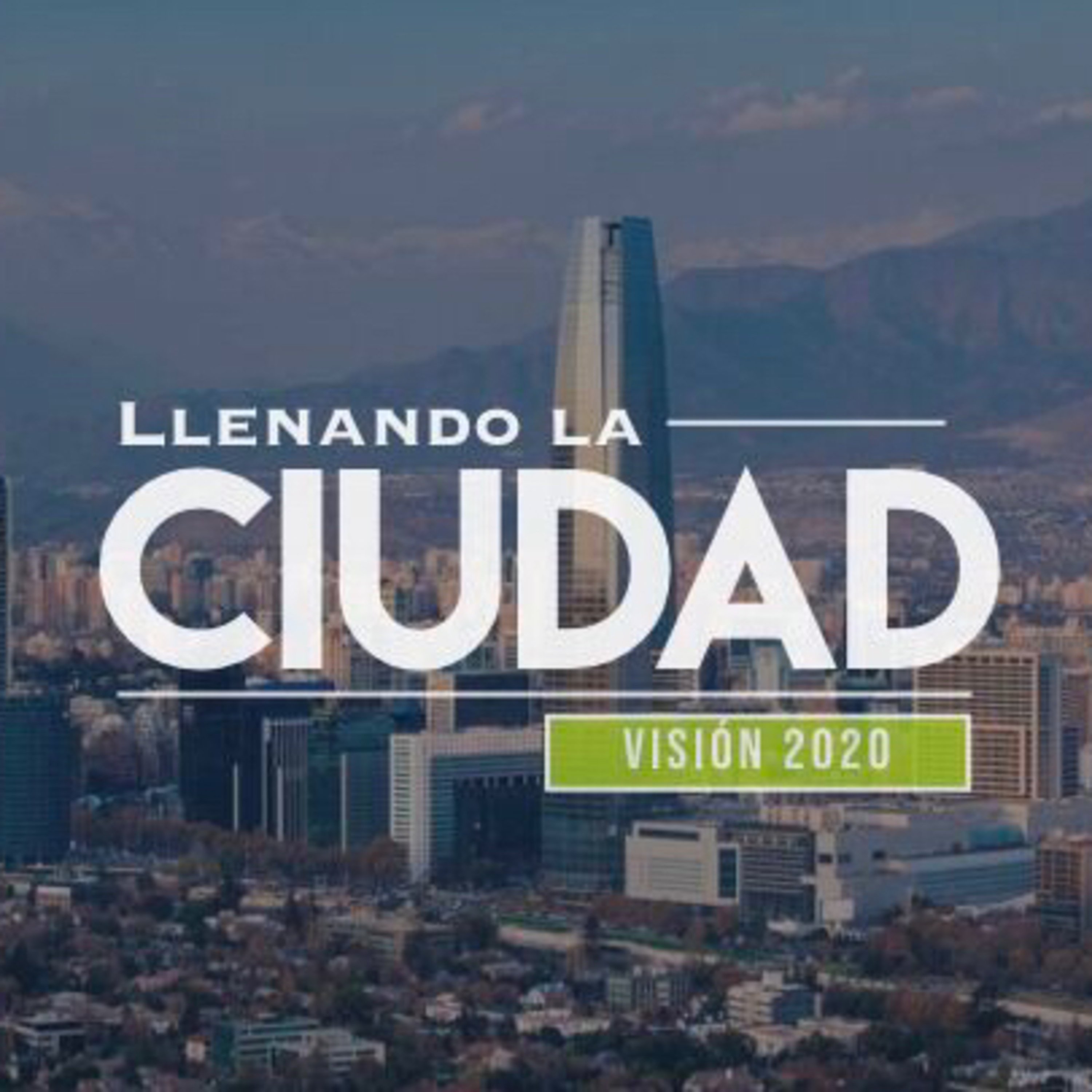 Visión 2020: Llenando la ciudad (Hechos 5:28-29)  episode artwork