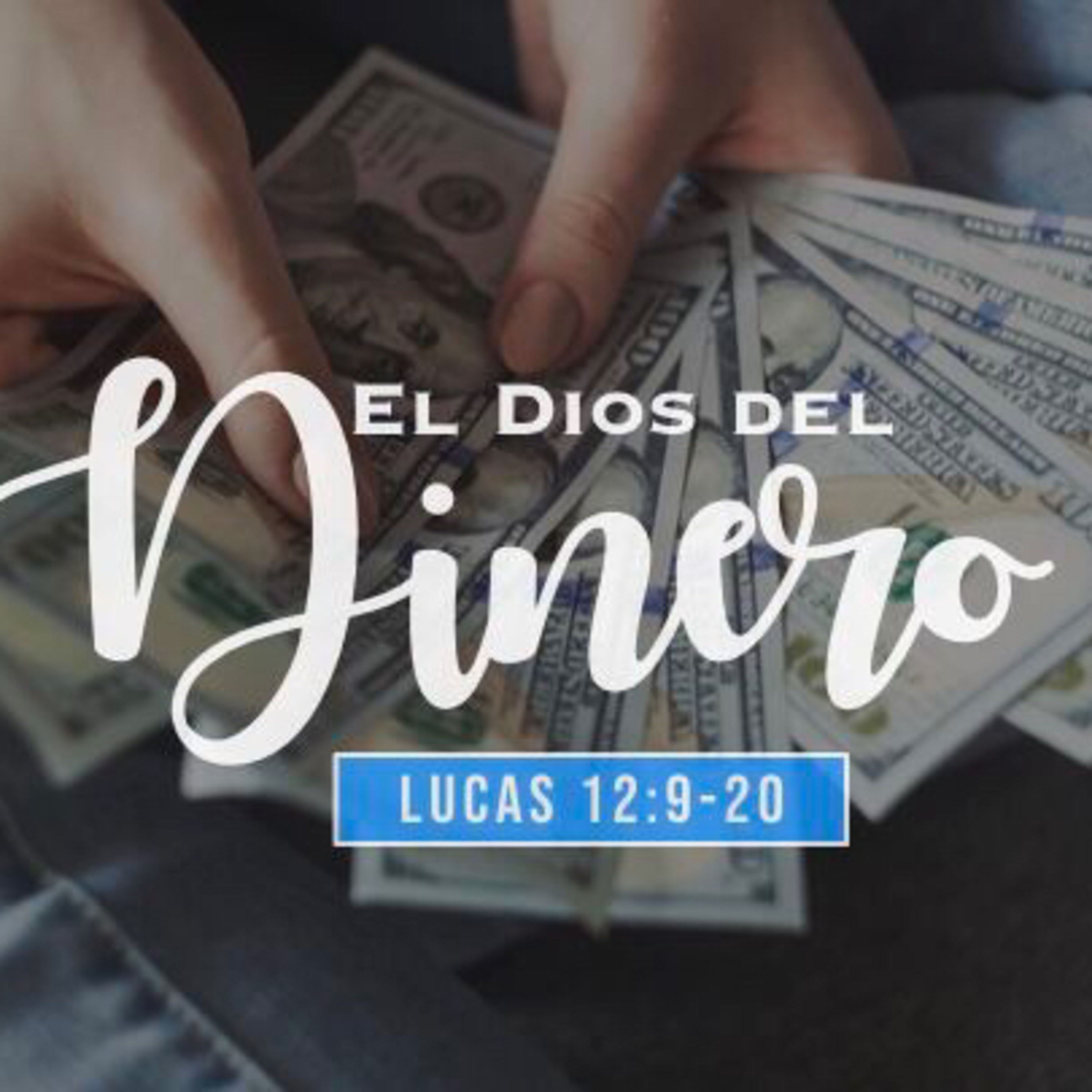 El dios del Dinero (Lucas 12:8-21)  episode artwork