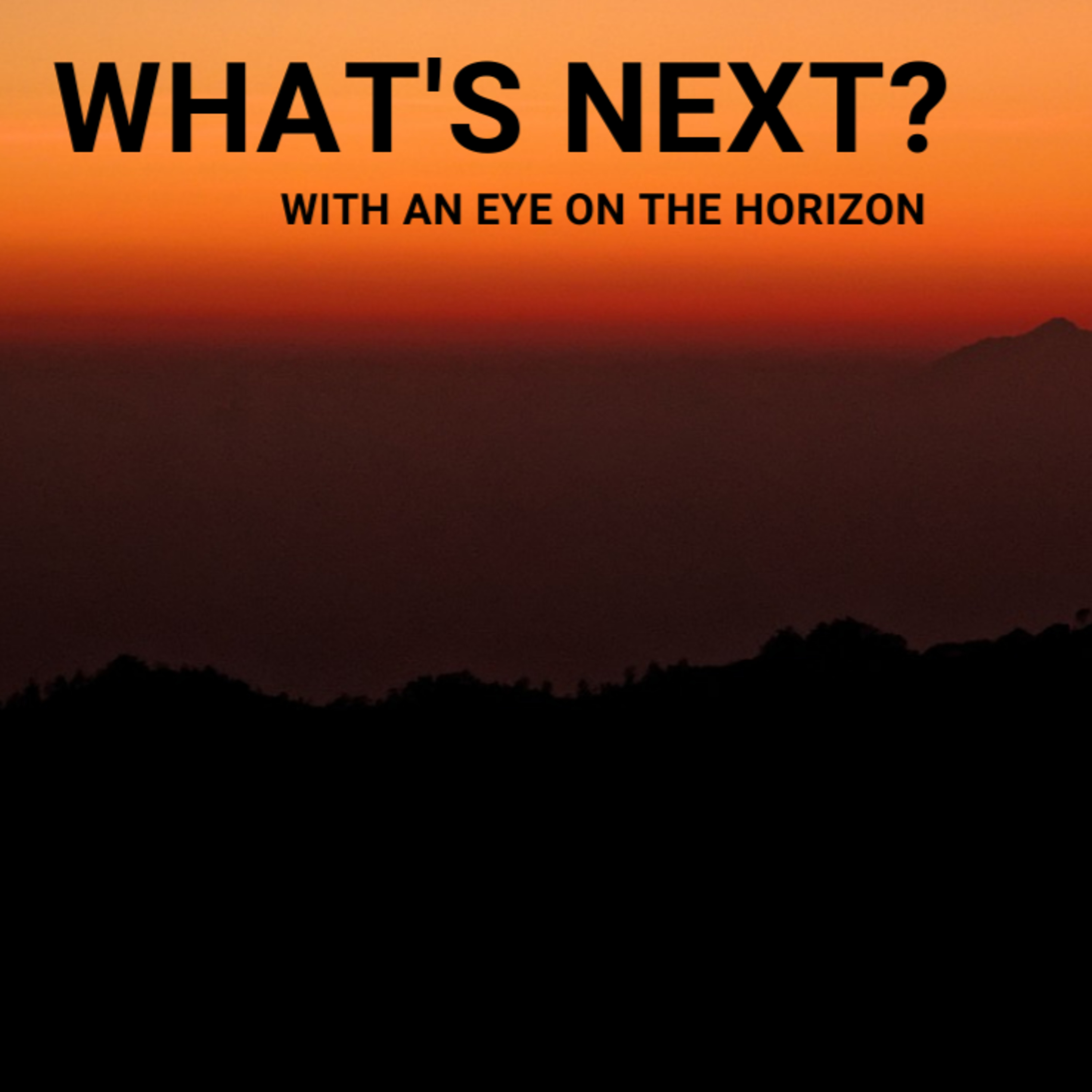 What\'s Next?