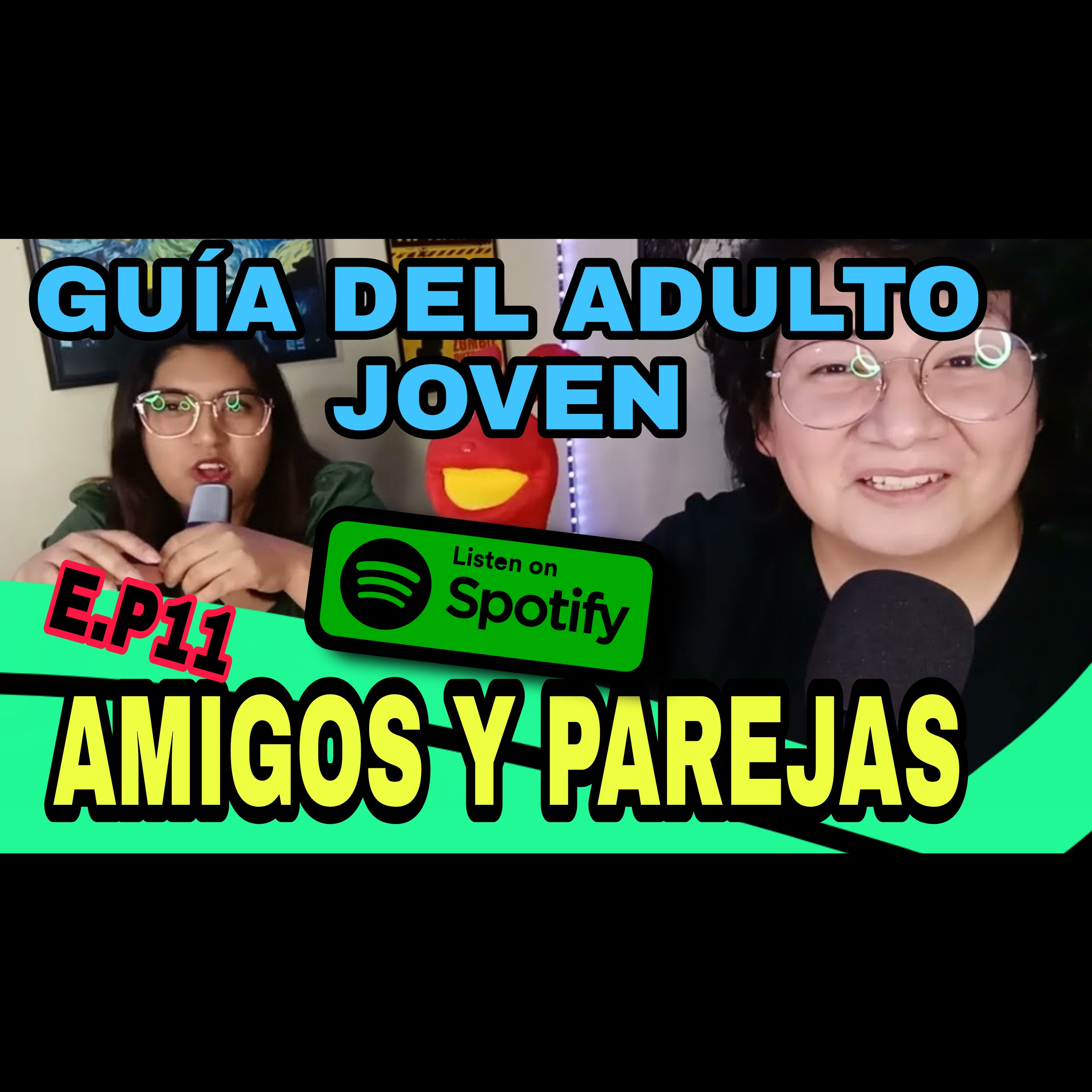 AMIGOS Y PAREJAS E.P 11 GUÍA PARA EL/LA ADULTO JOVEN