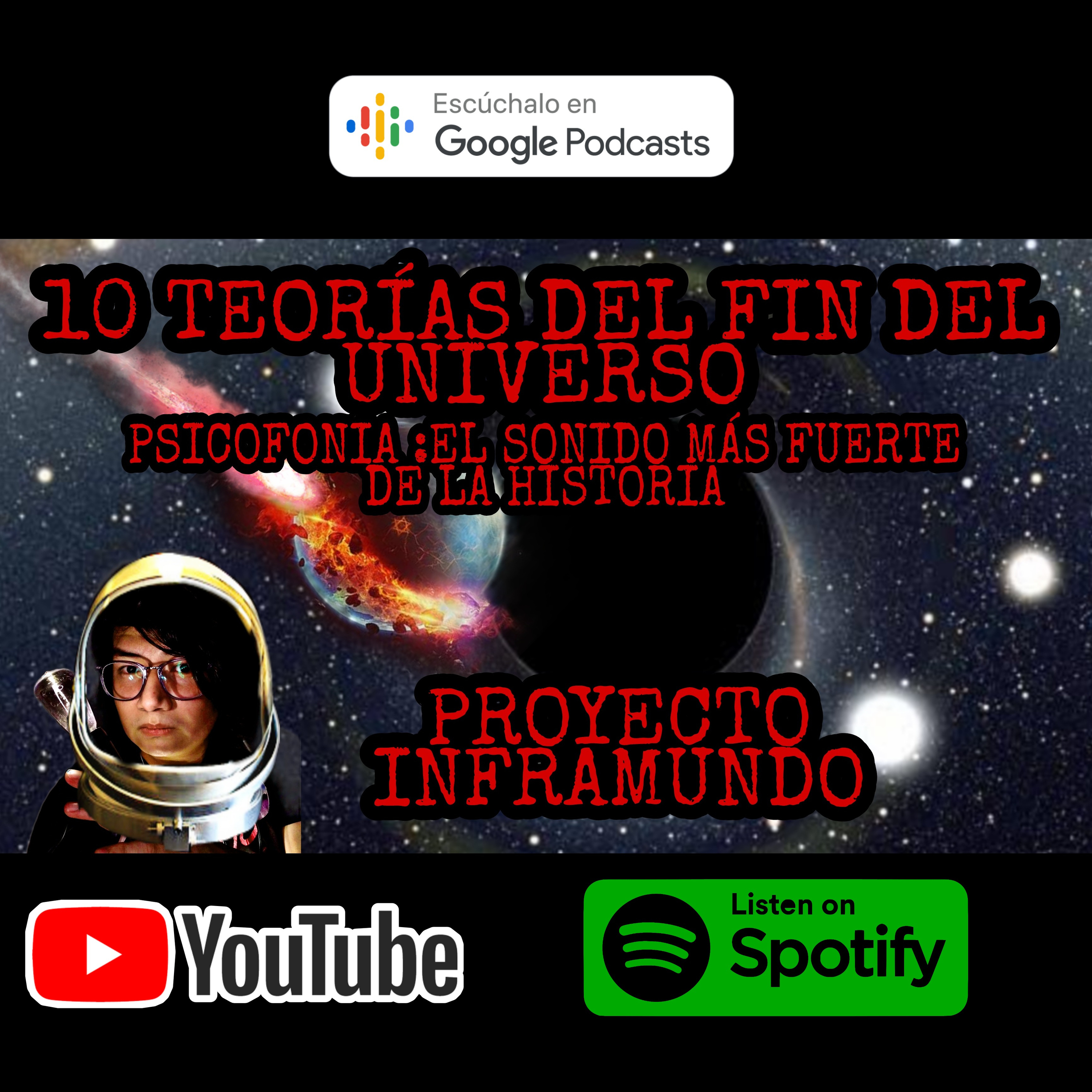 PROYECTO INFRAMUNDO/ 10 TEORÍAS DE EL FIN DEL UNIVERSO Y EL SONIDO MÁS FUERTE DE LA HISTORIA