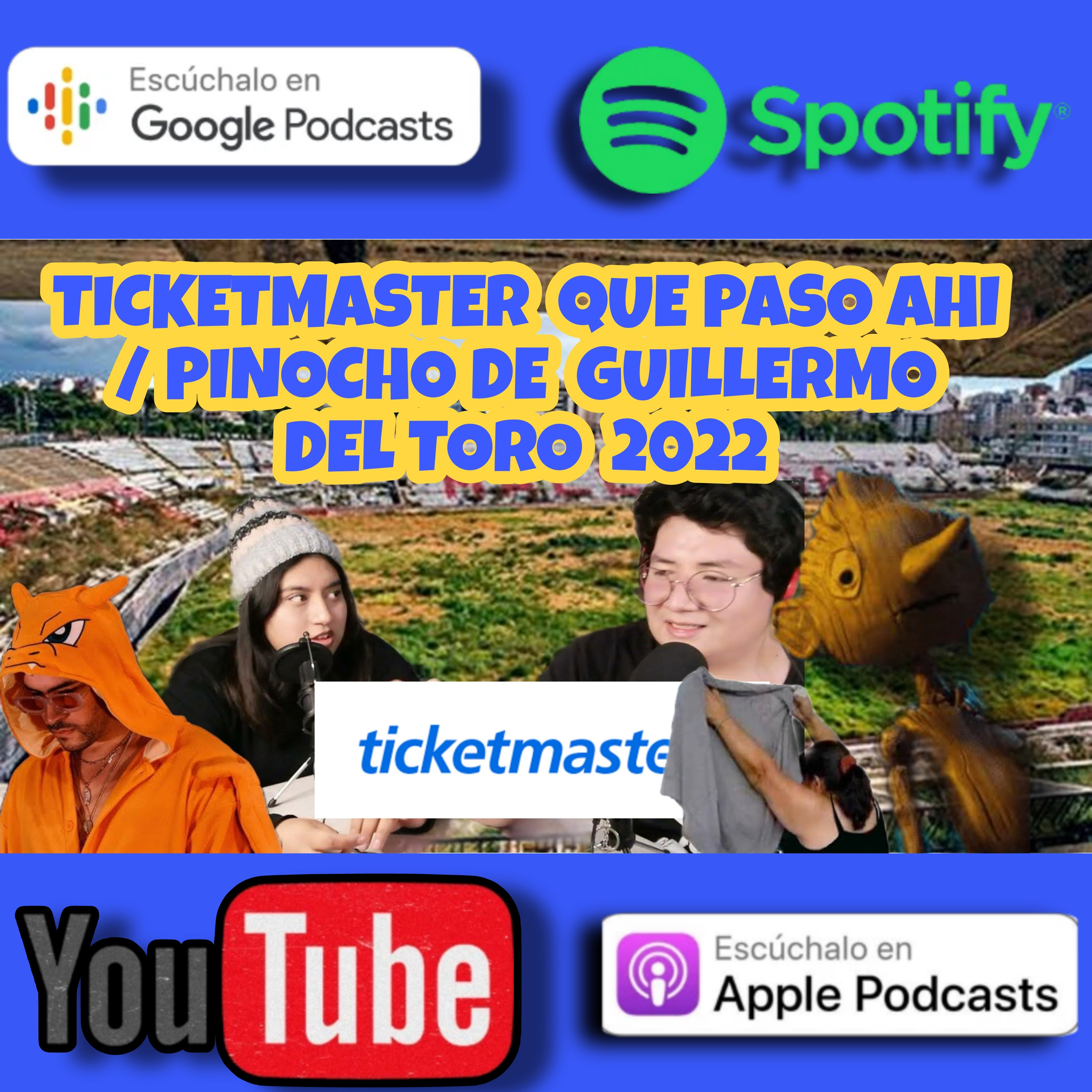 AMIGOS Y PAREJAS // TICKETMASTER QUE PASO AHÍ Y OPINIÓN HONESTA PINOCHO DE GUILLERMO DEL TORO 2022