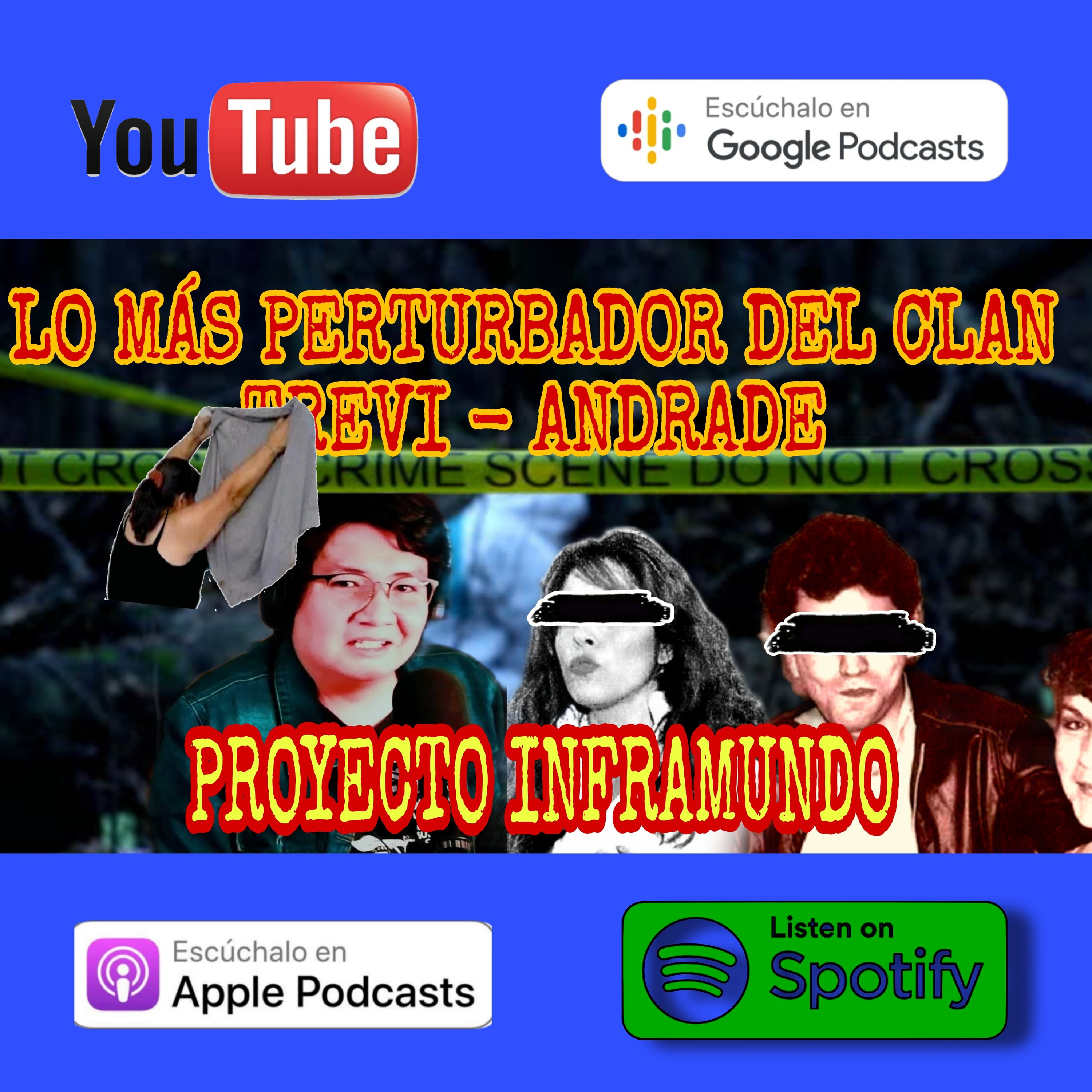 PROYECTO INFRAMUNDO // LO MÁS PERTURBADOR DEL CLAN TREVI-ANDRADE