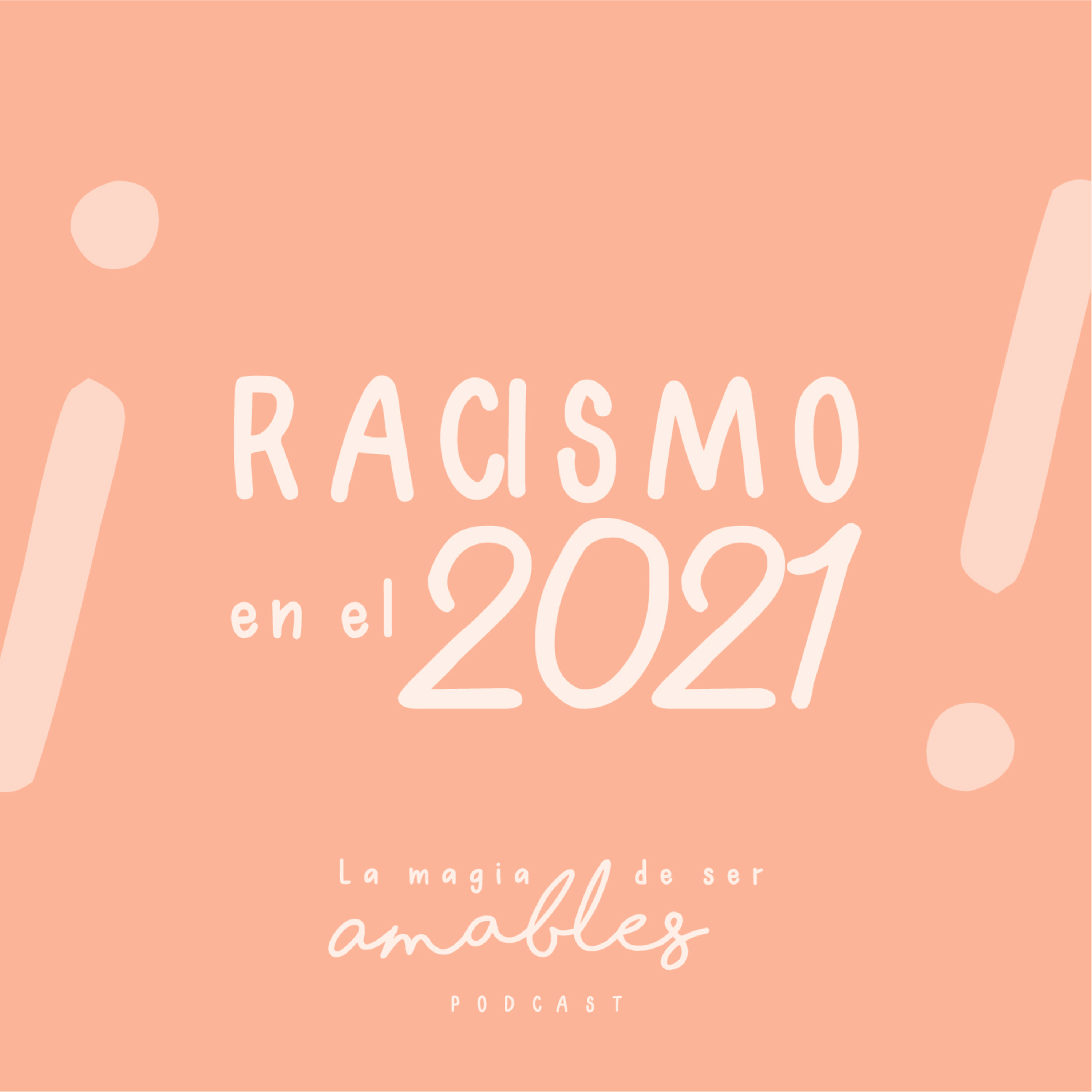 T1. E11 - Racismo en el 2021 episode artwork