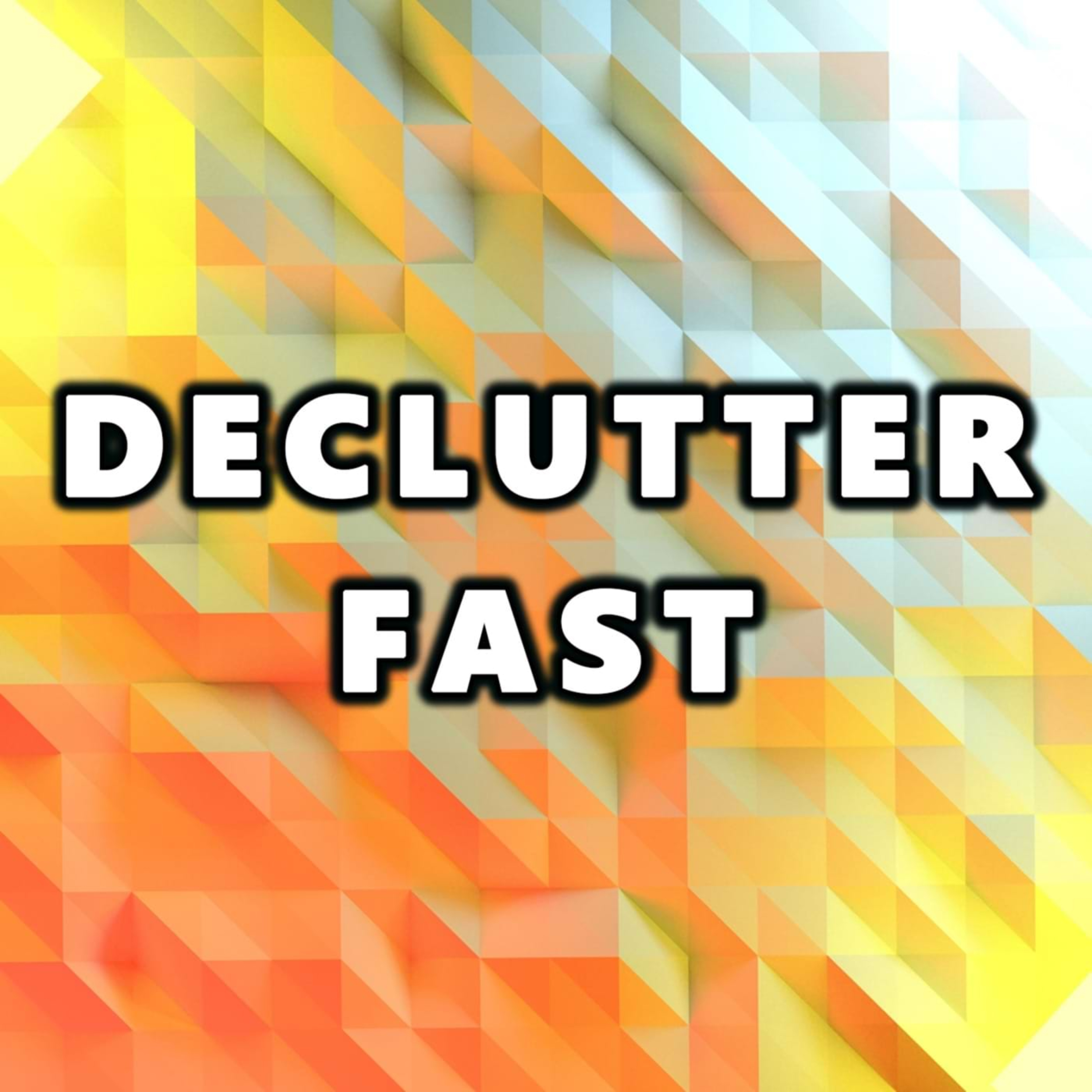 The Ultimate Guide to Declutter Your Office FAST episode artwork