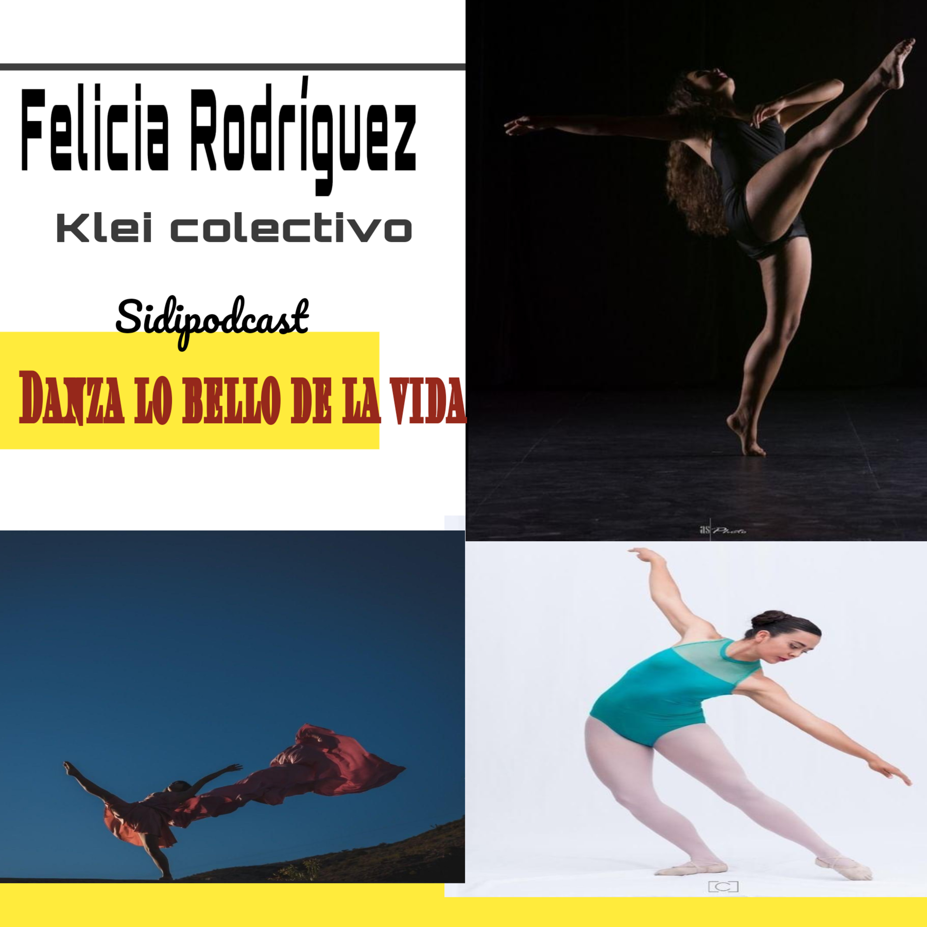 sidi podcast ft Felicia rodríguez - estilo de vida - danza lo bello de la vida #12 episode artwork
