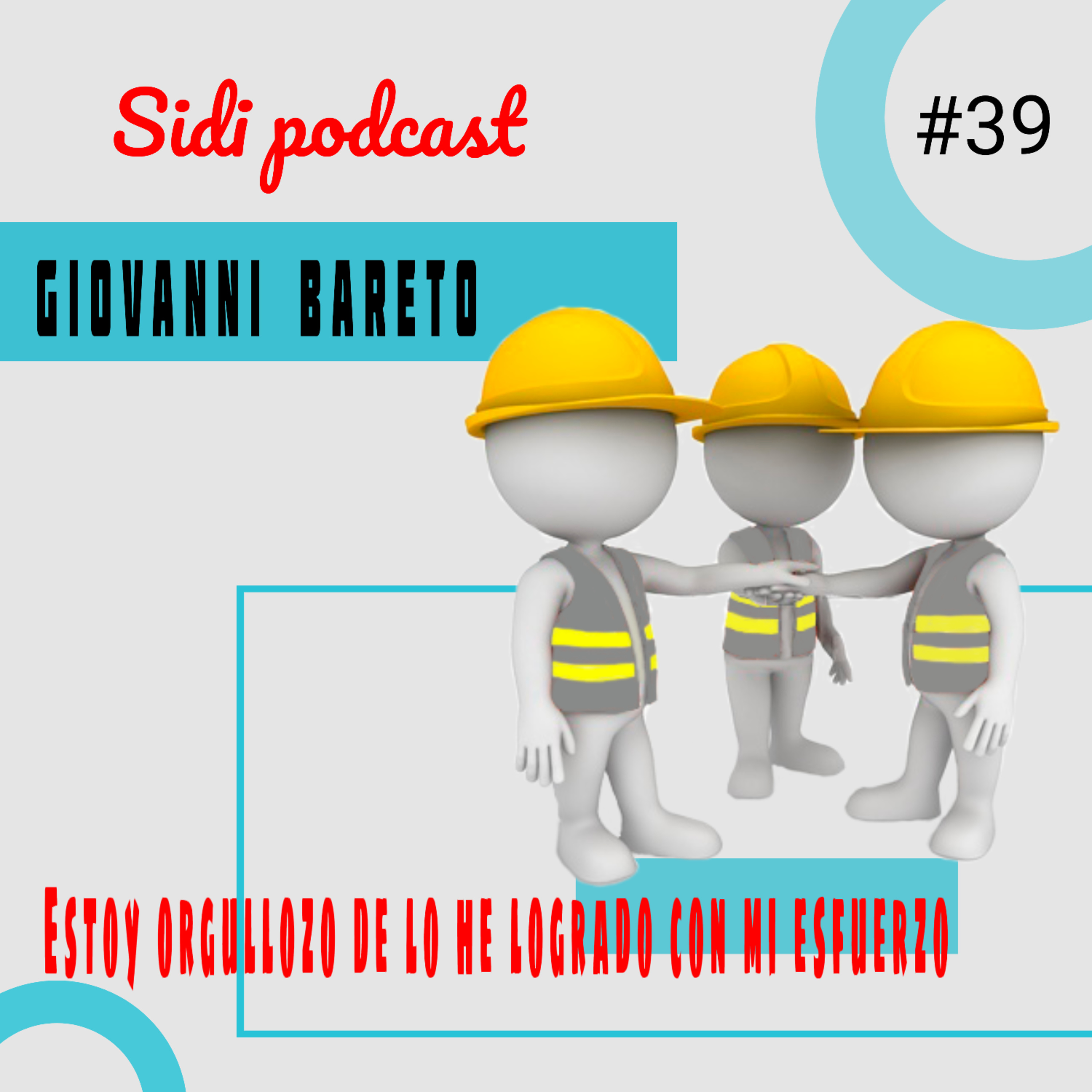 sidi podcas ft Giovanni #39 mi esfuerzo ha construido mis logros  episode artwork