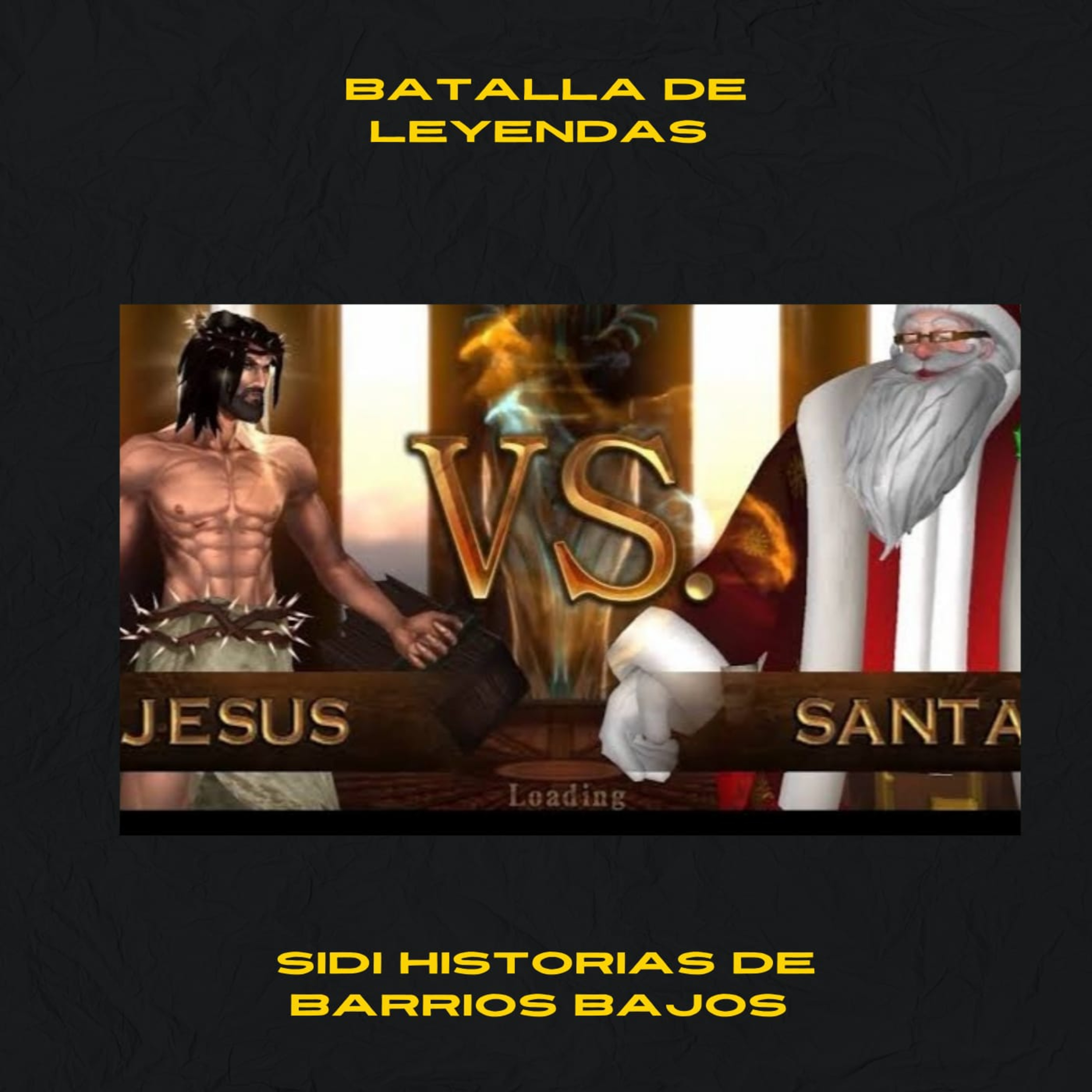 BATALLA DE LEYENDAS YISUS VS SANTA episode artwork