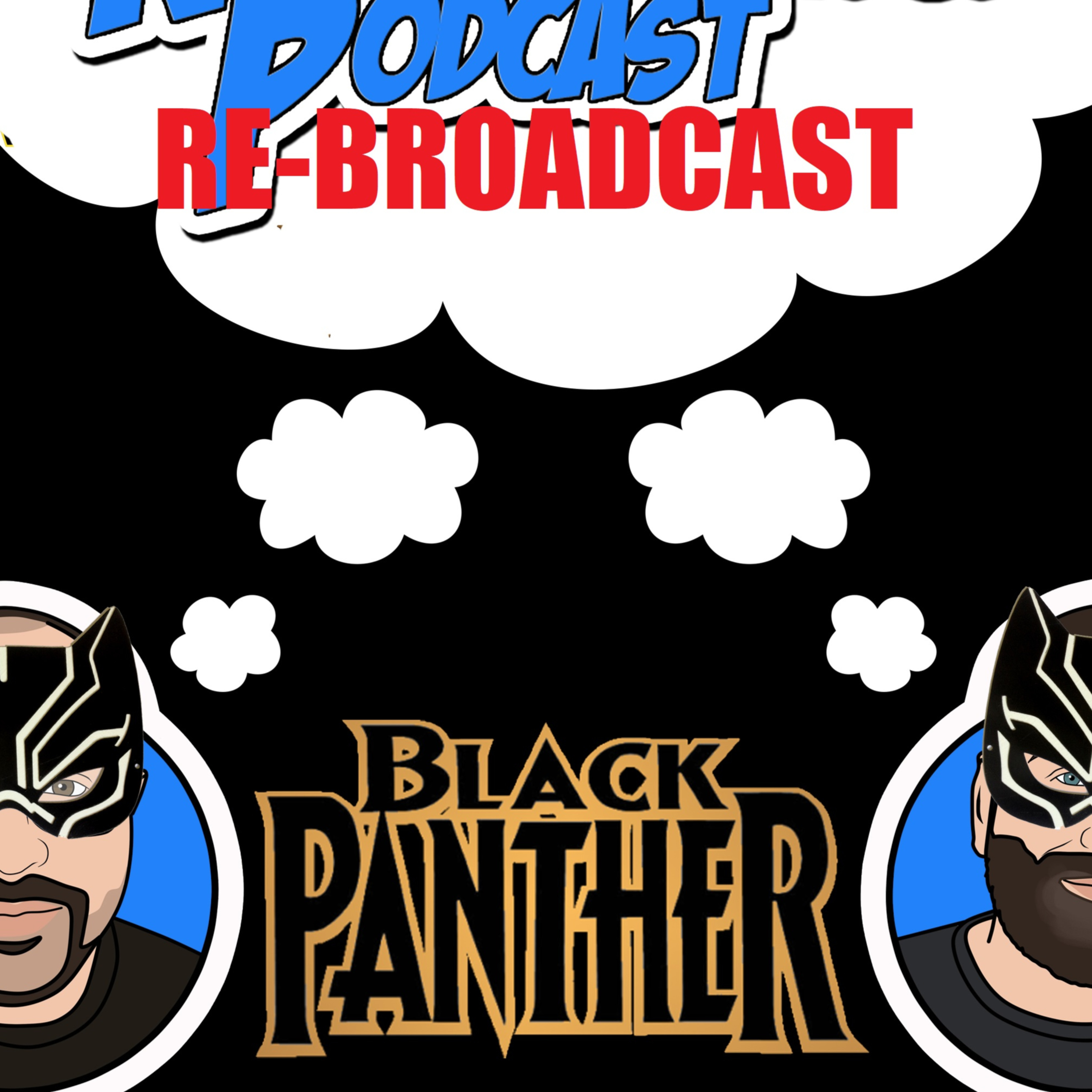 RE-BROADCAST: Episode 81 - BLACK PANTHER  episode artwork