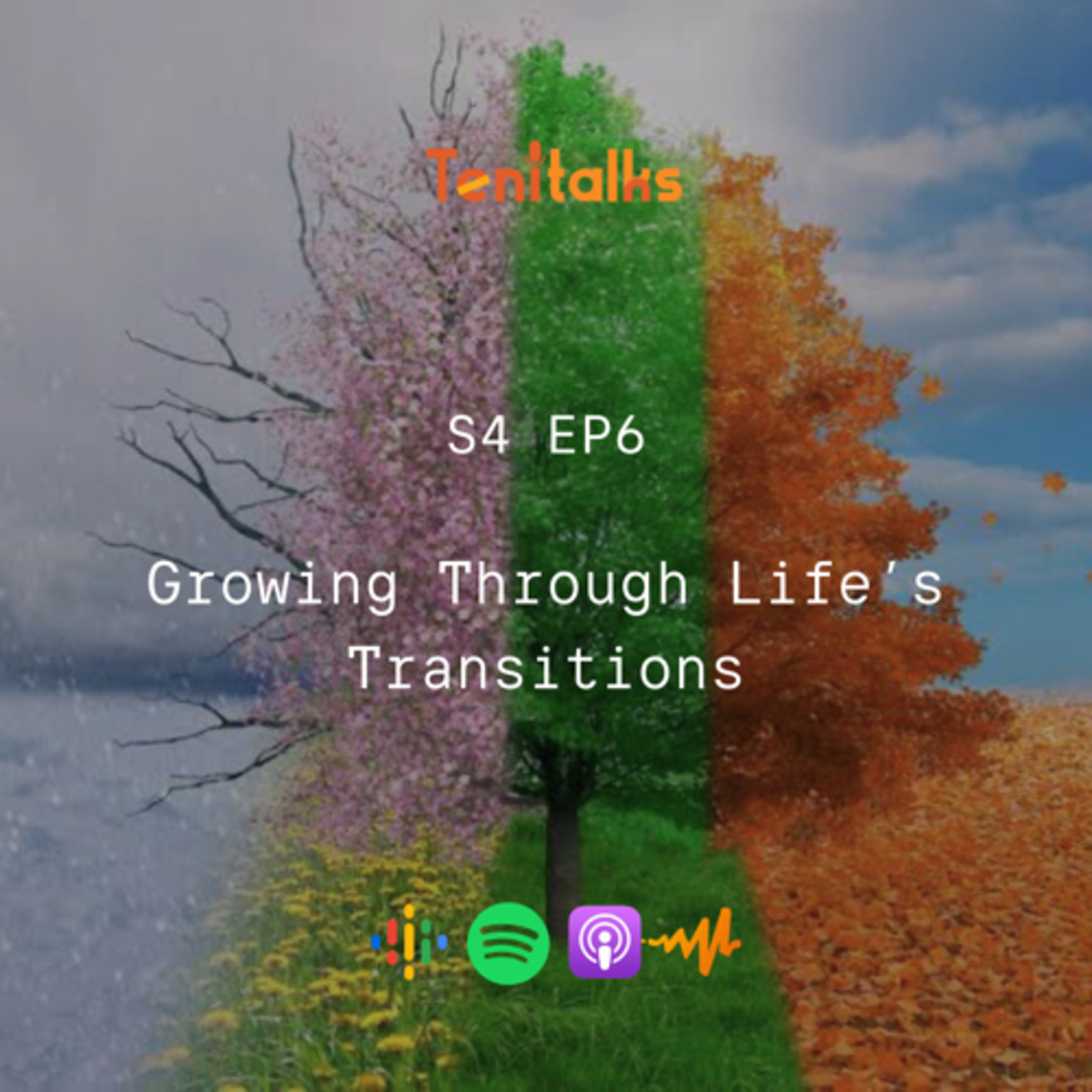 S4EP6 - Growing Through Life’s Transitions
