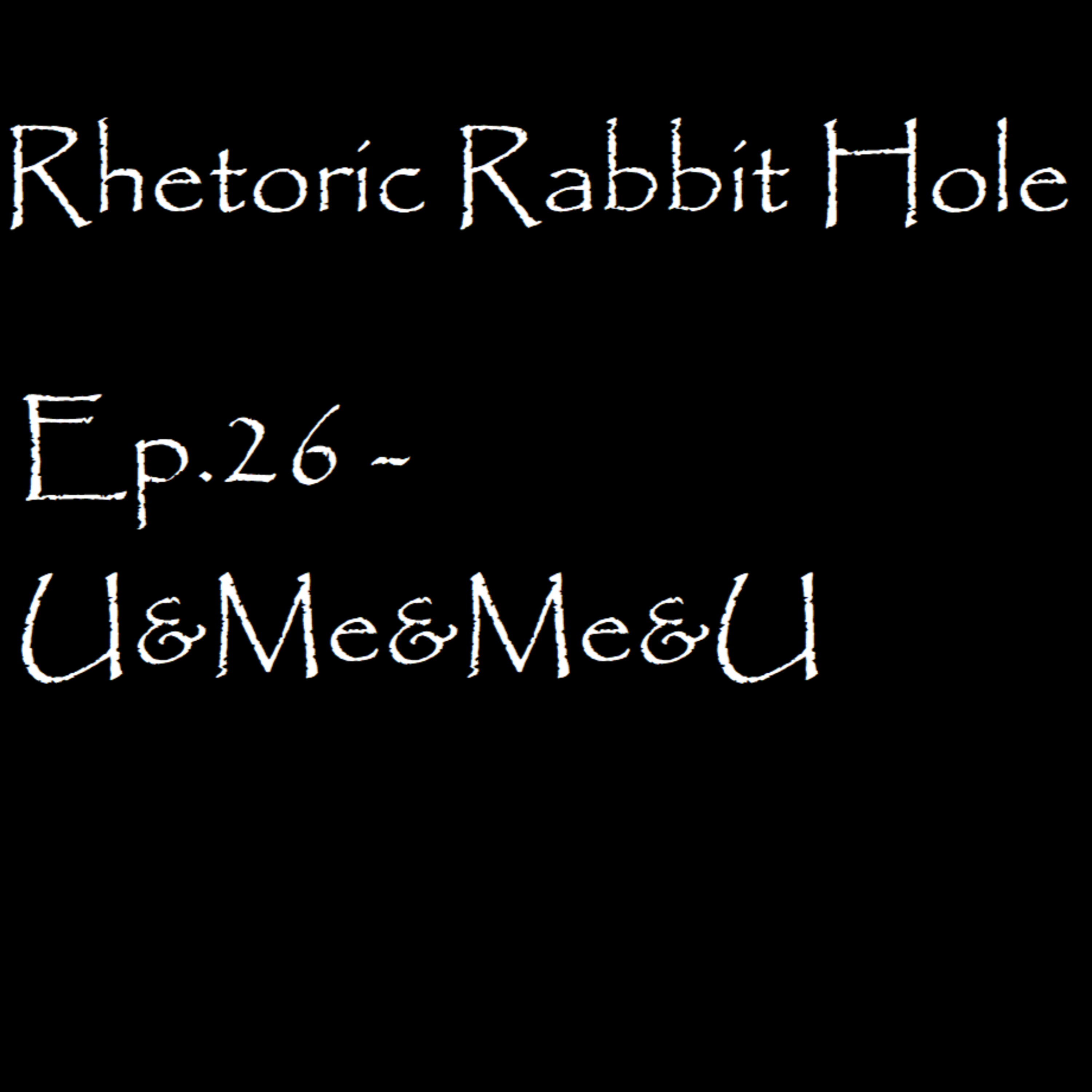 Rhetoric Rabbit Hole