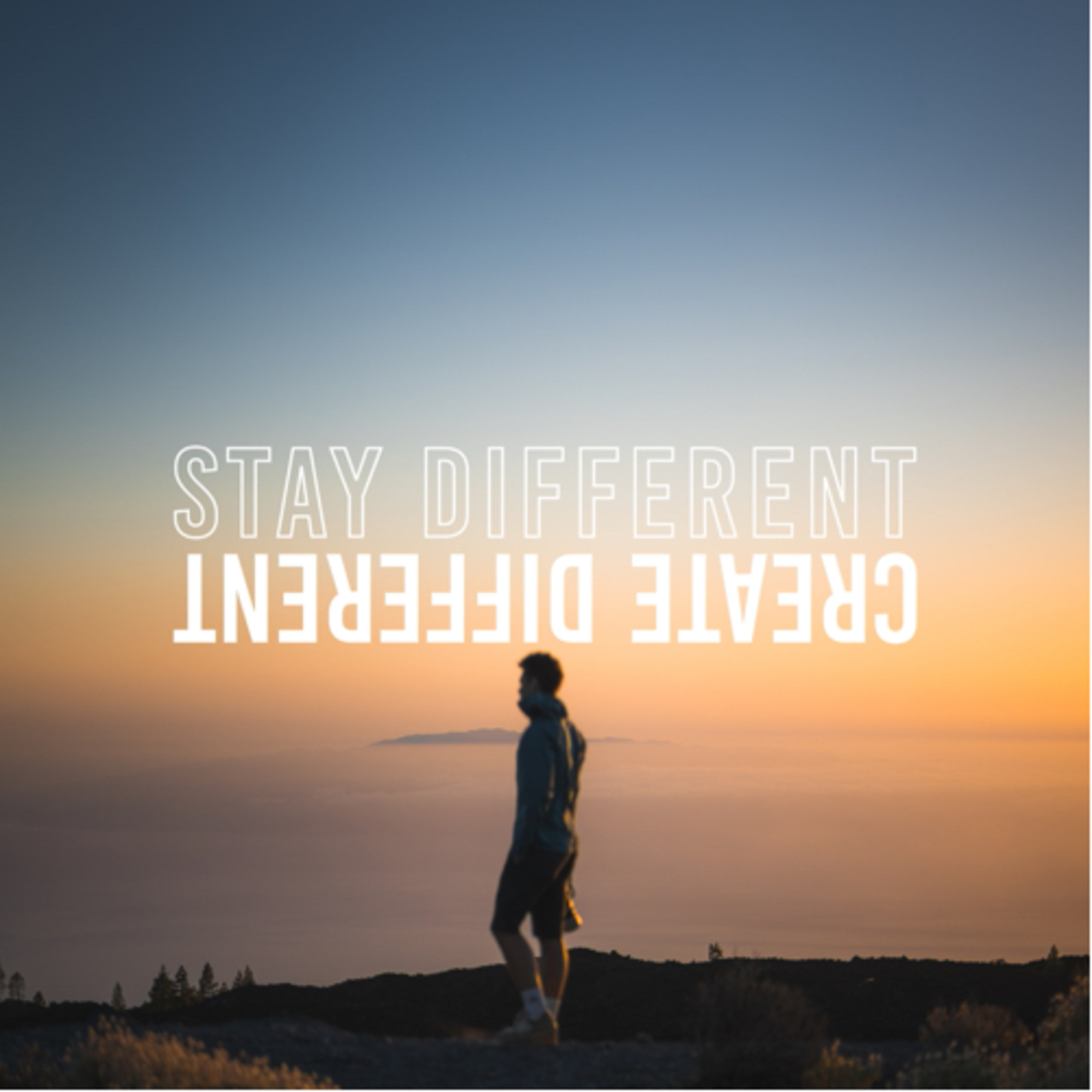 Stay Different Create Different