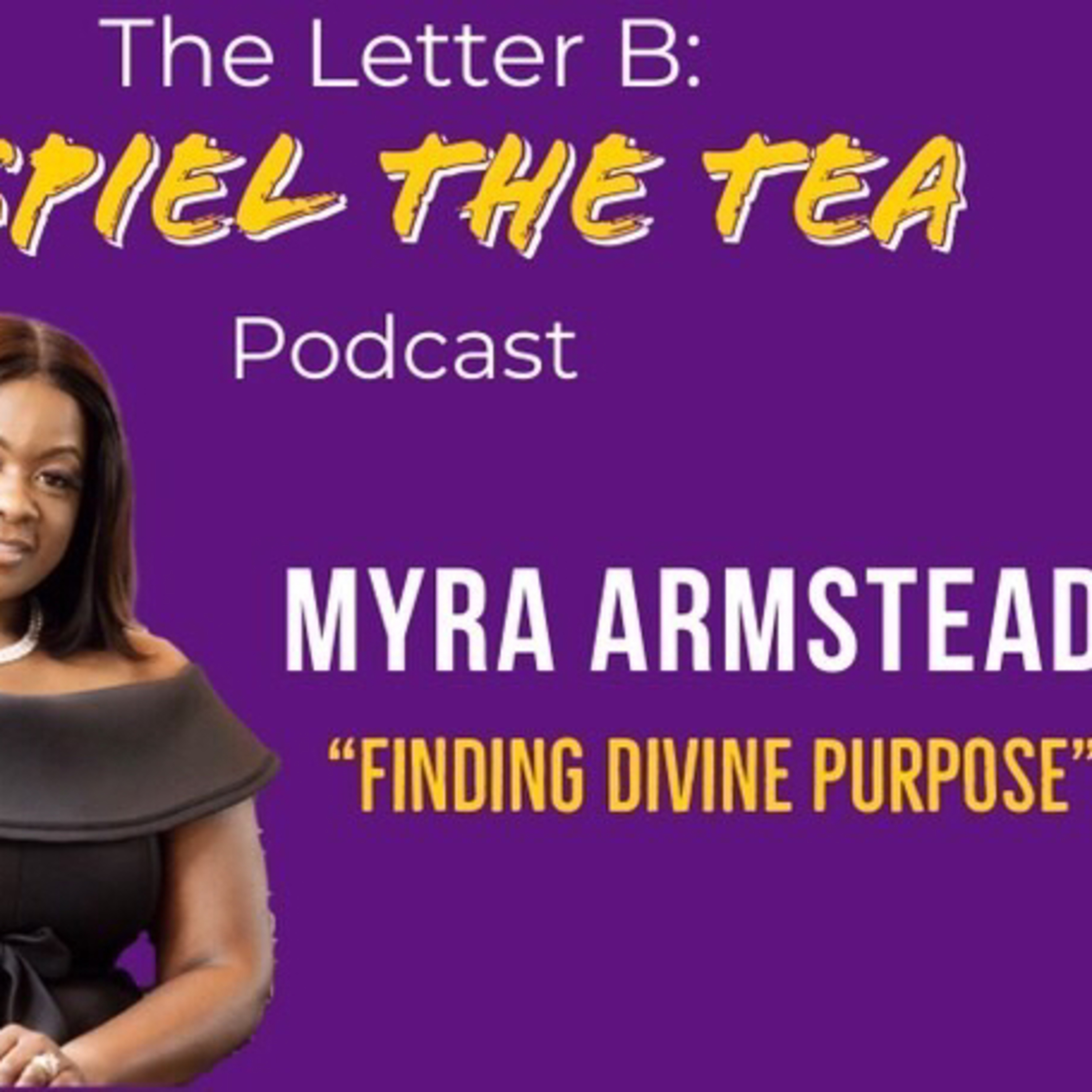 Spiel The Tea: Finding Divine Purpose episode artwork