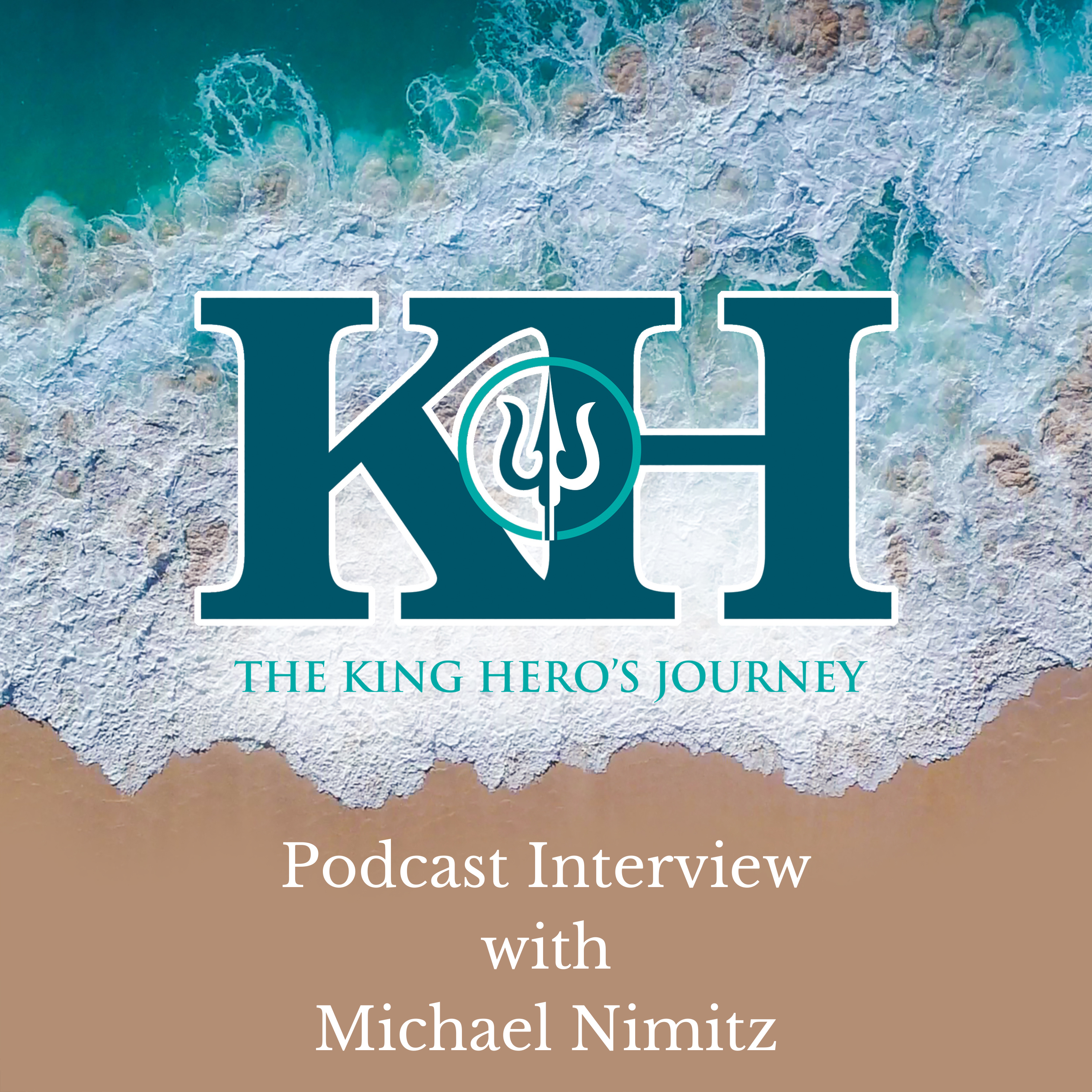 Leaders Who Take Responsibility Make it Happen - King Hero Interview with Michael Nimitz