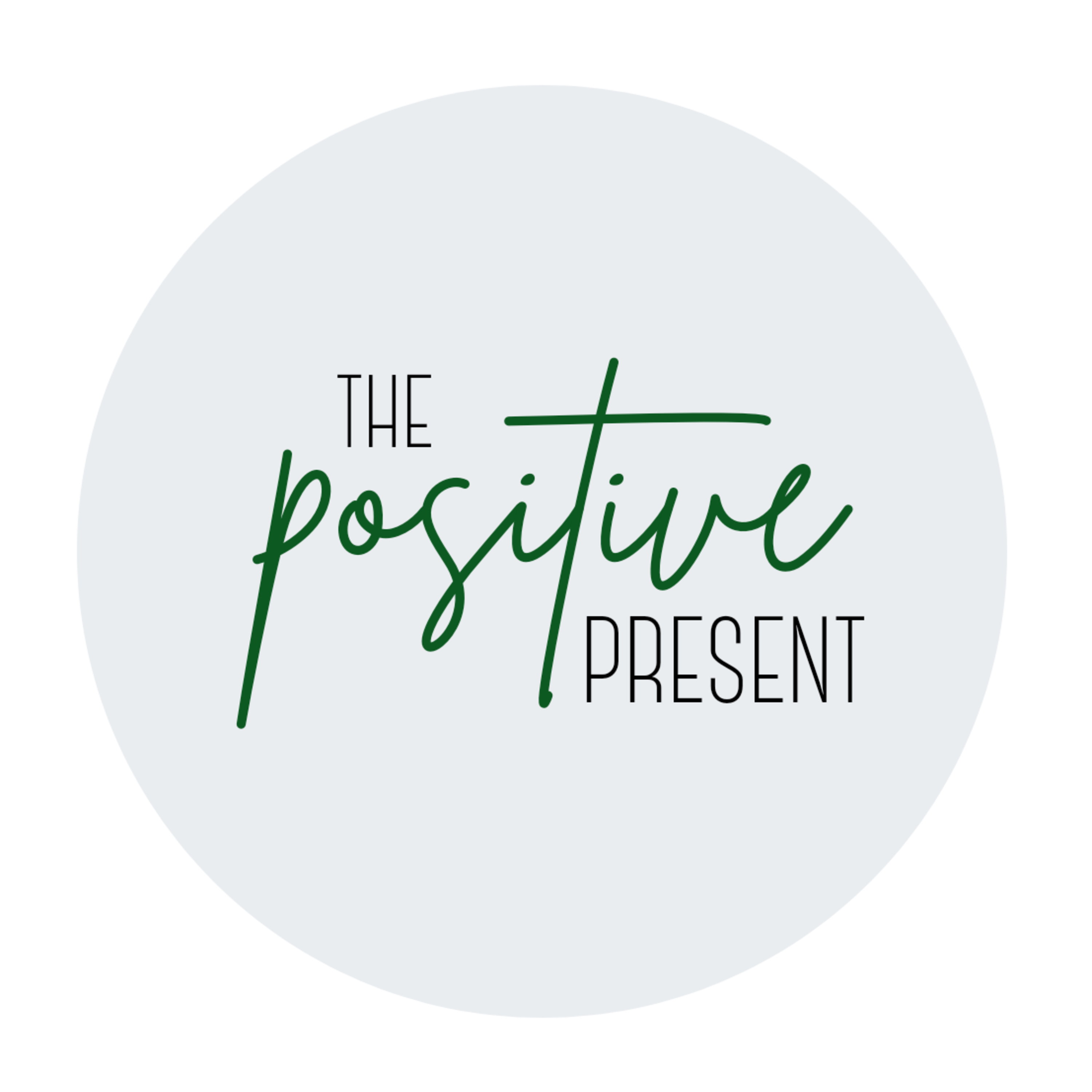 The Positive Present