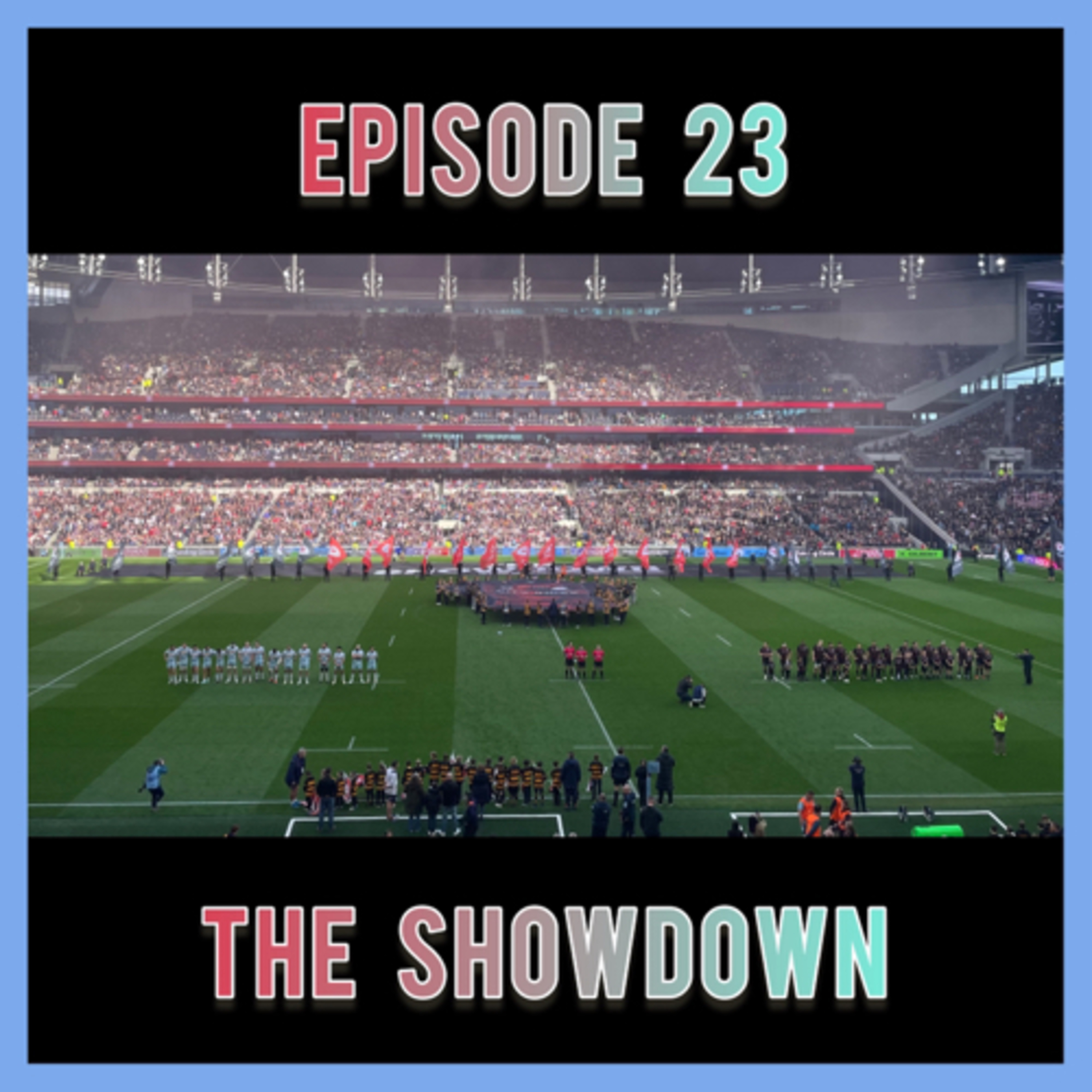 🎙 Ep 23: The Showdown 🏟️