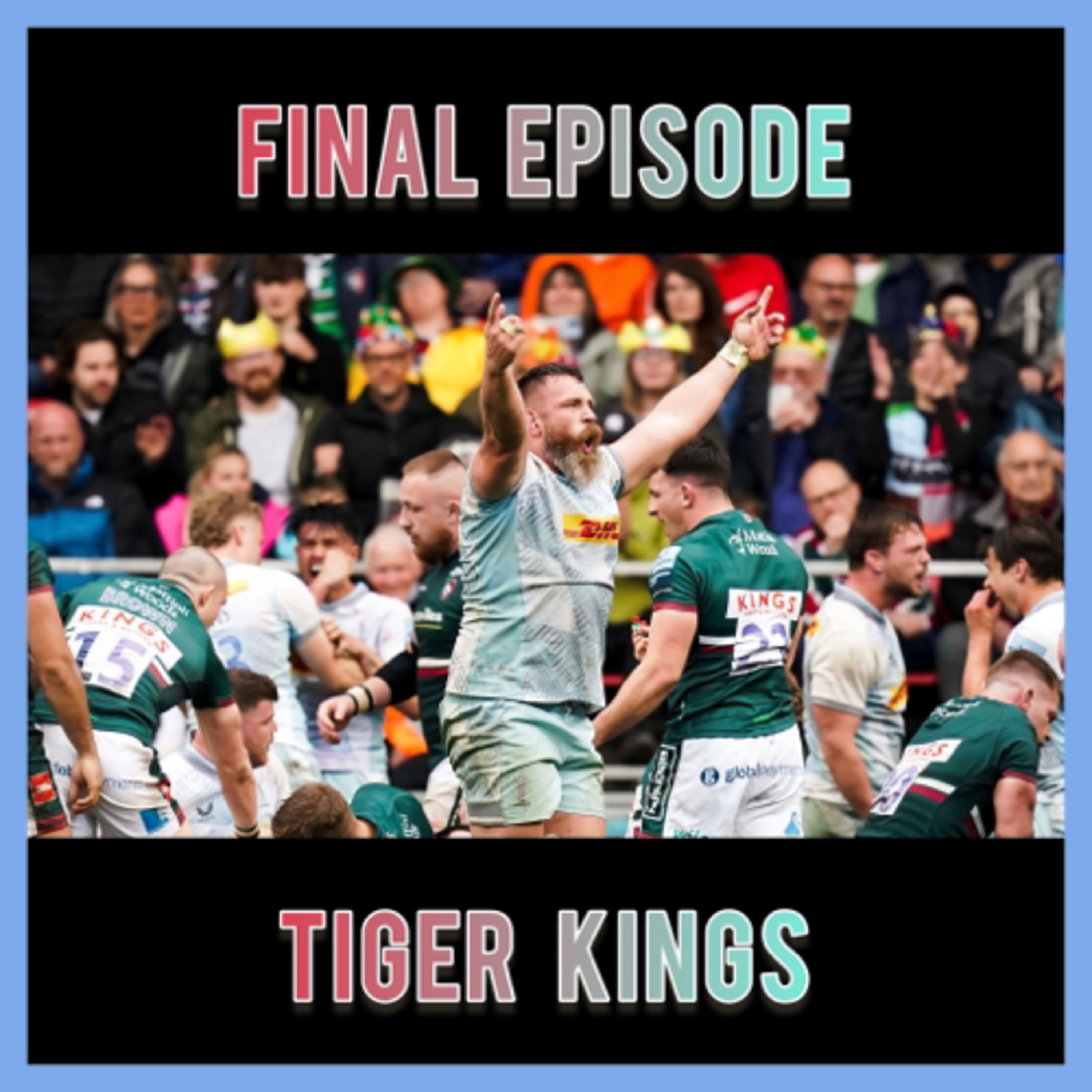 🎙 Final Ep: Tiger Kings 👑