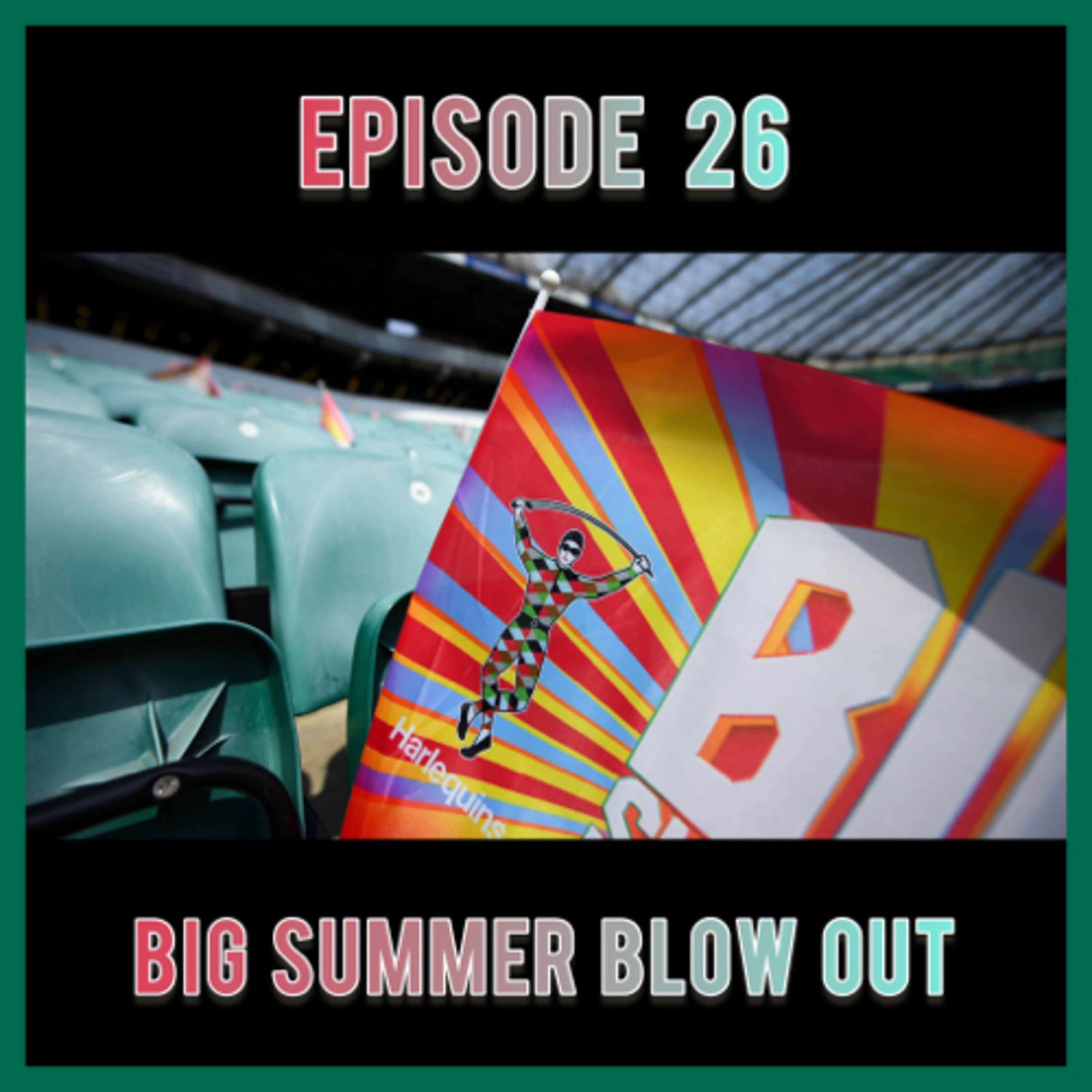 🎙 Ep 26: Big Summer Blow Out 😮‍💨