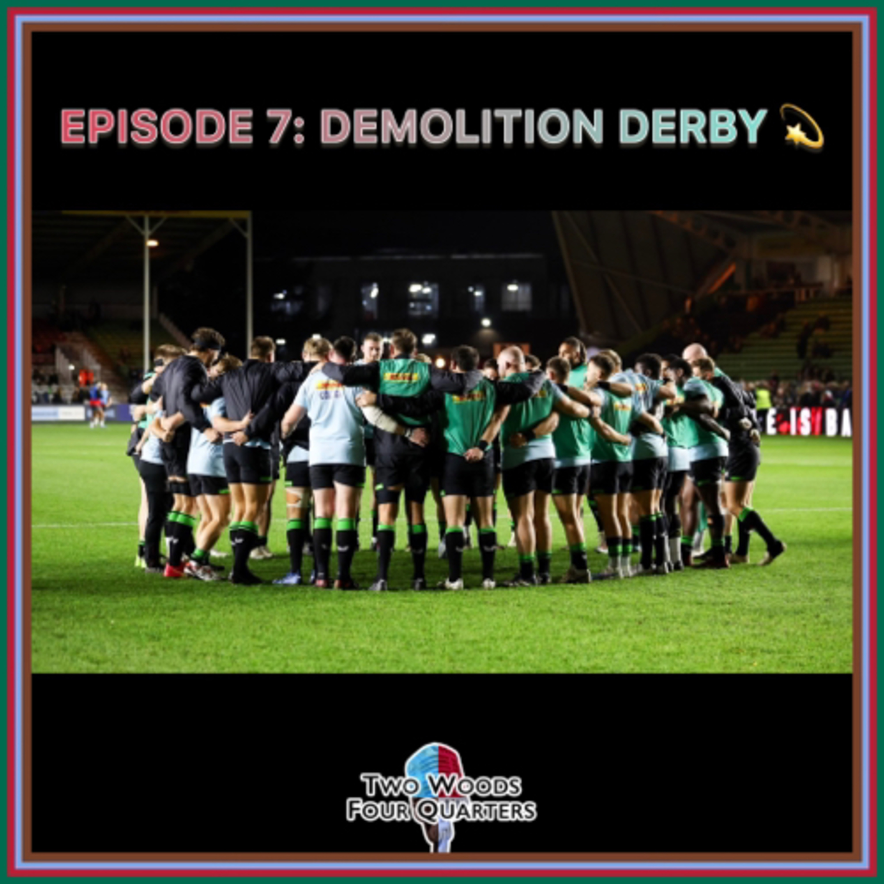 Ep7: Demolition Derby 💫