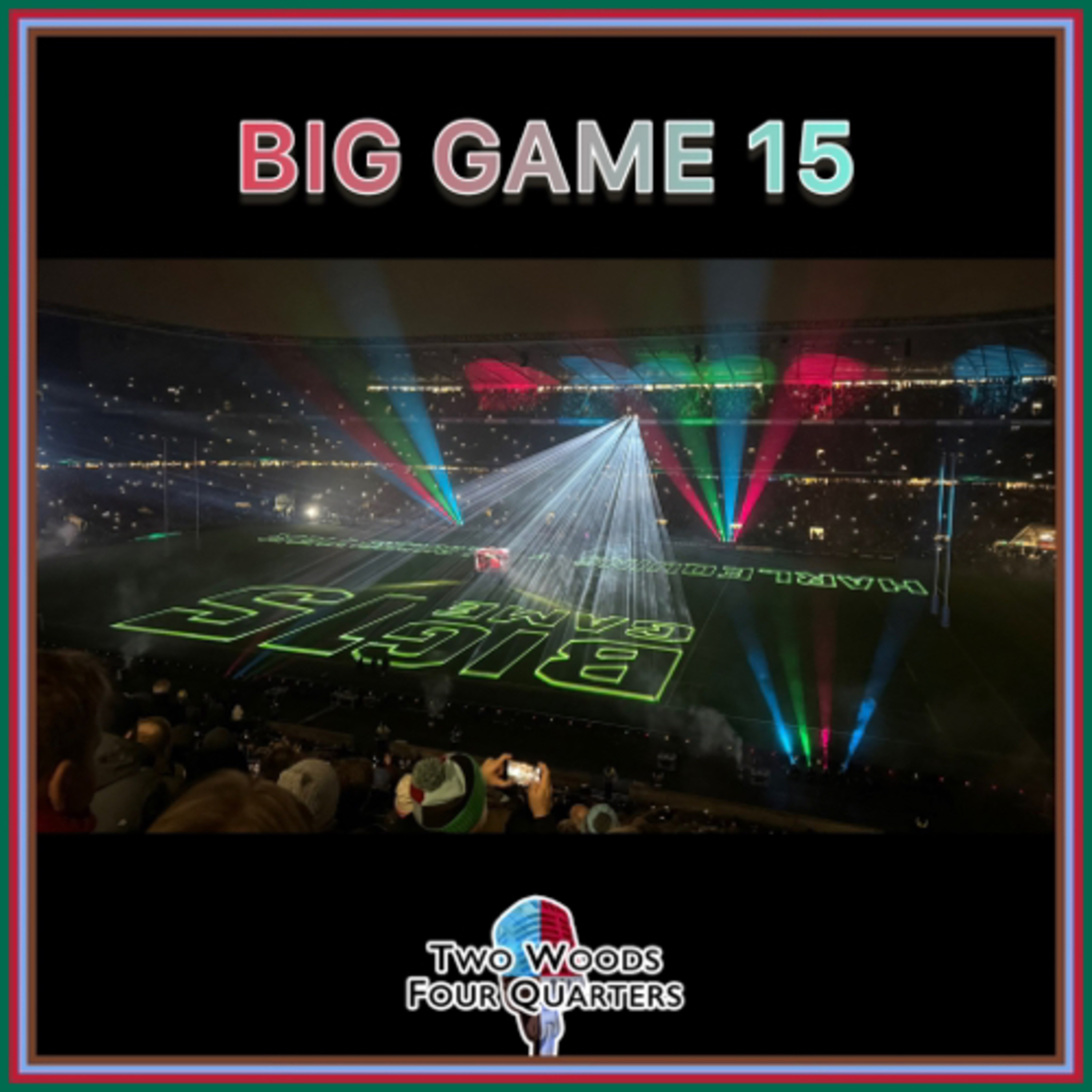 Ep12: Big Game 15 🎆