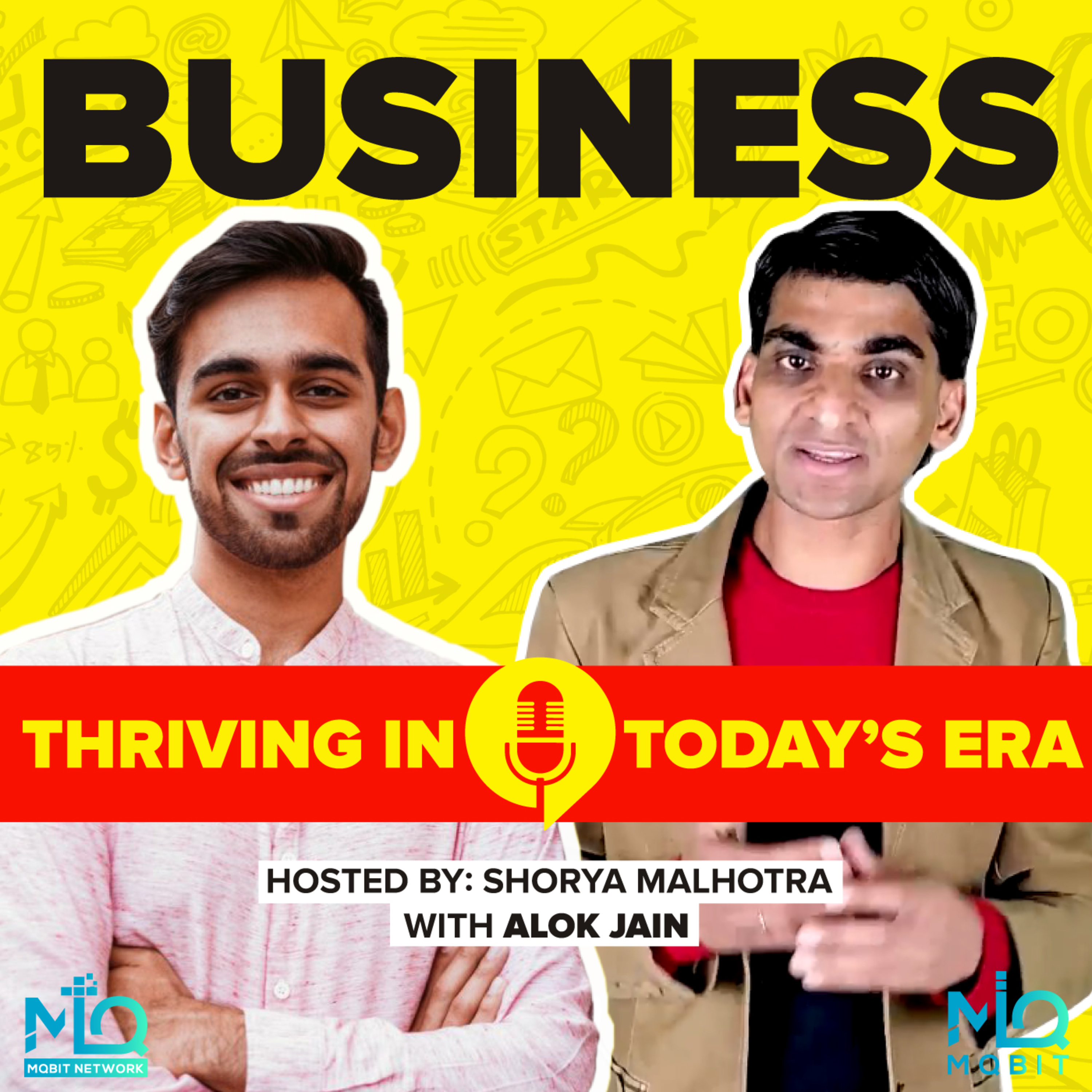 S1EP2: Business – Thriving in Today’s Era – With Alok Jain, the Co-Founder and CEO of Moonshot Jr.