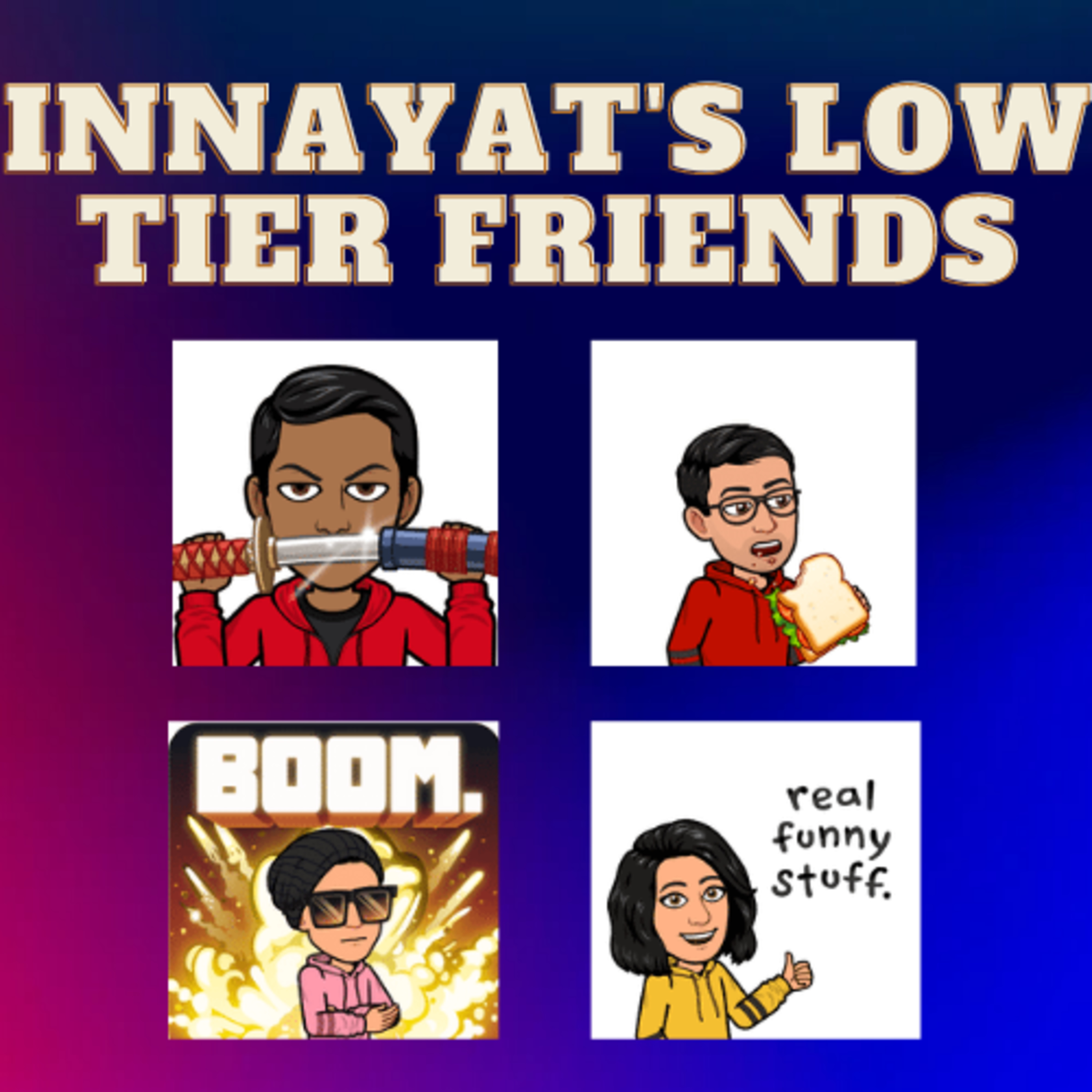 Innayat\'s low tier friends