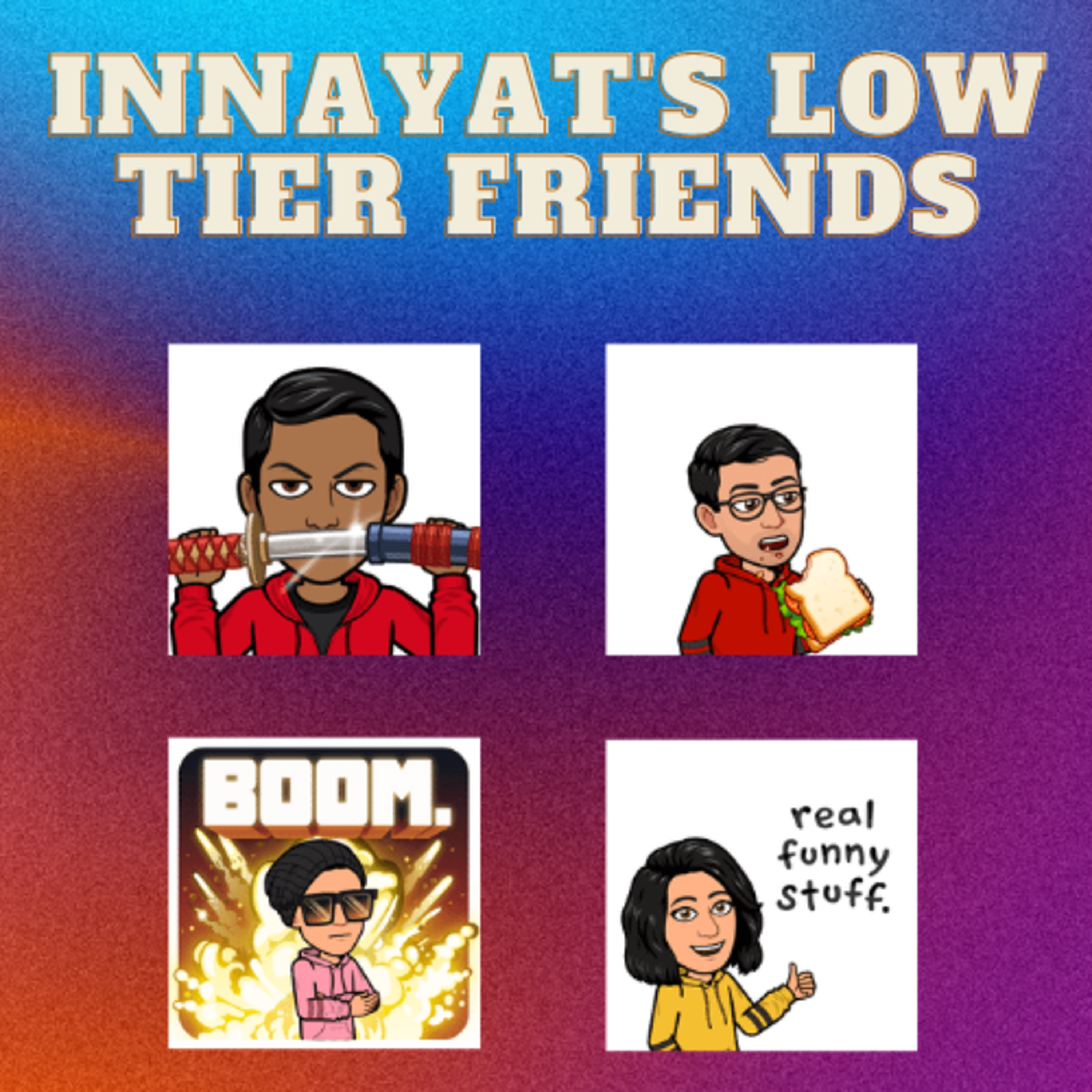 Innayat\'s low tier friends