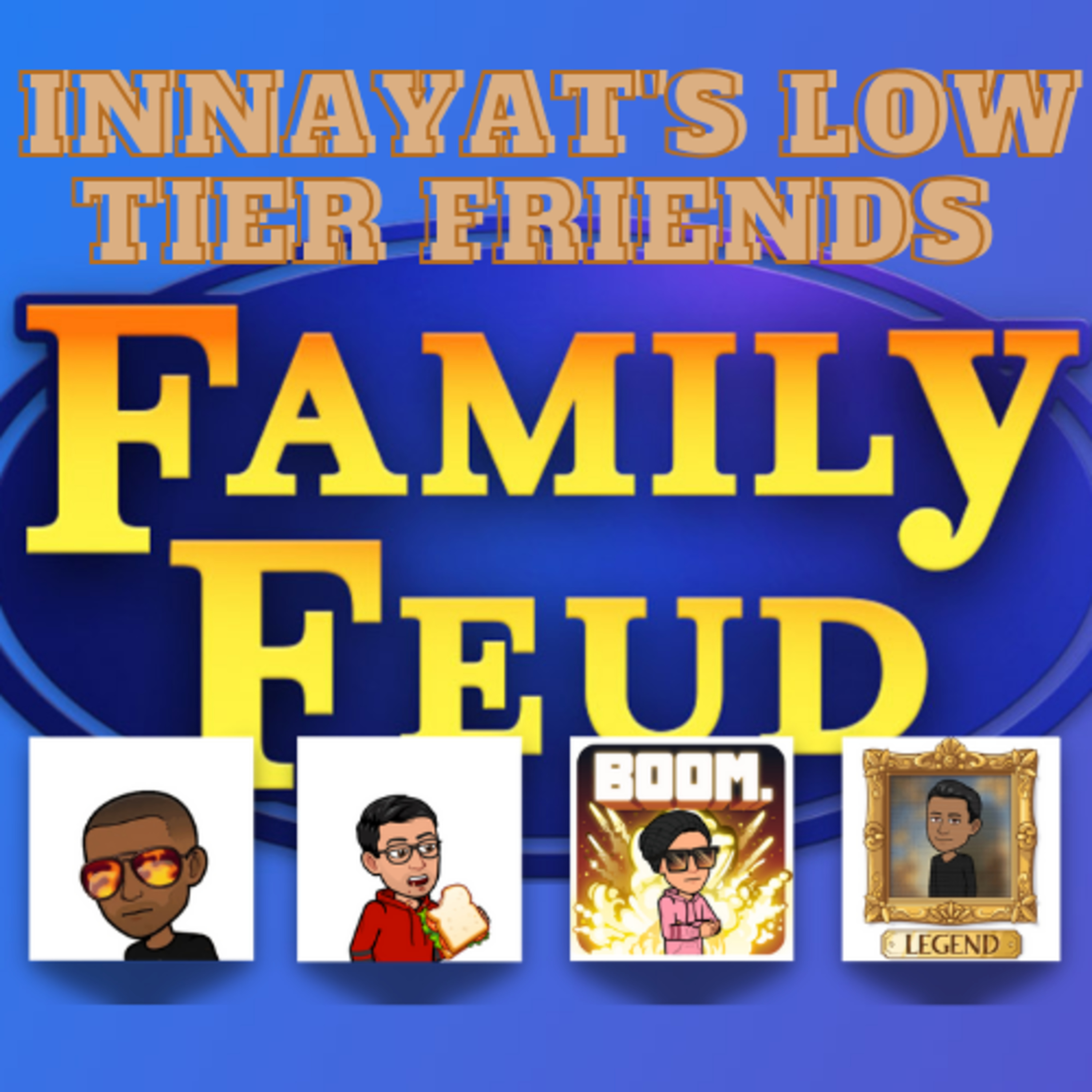 Innayat\'s low tier friends
