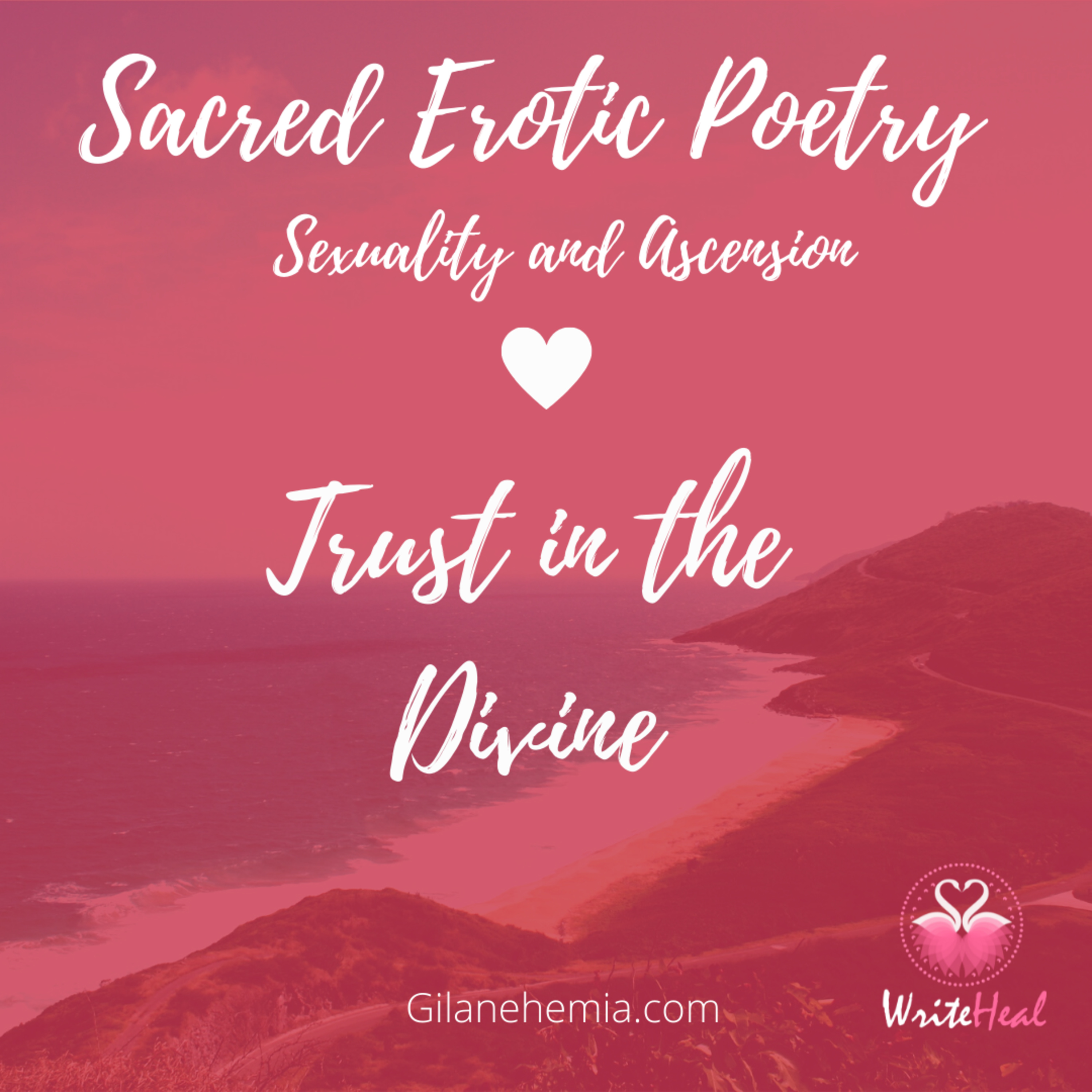 Sacred Erotic Poetry - Sacred Sexuality and Ascension