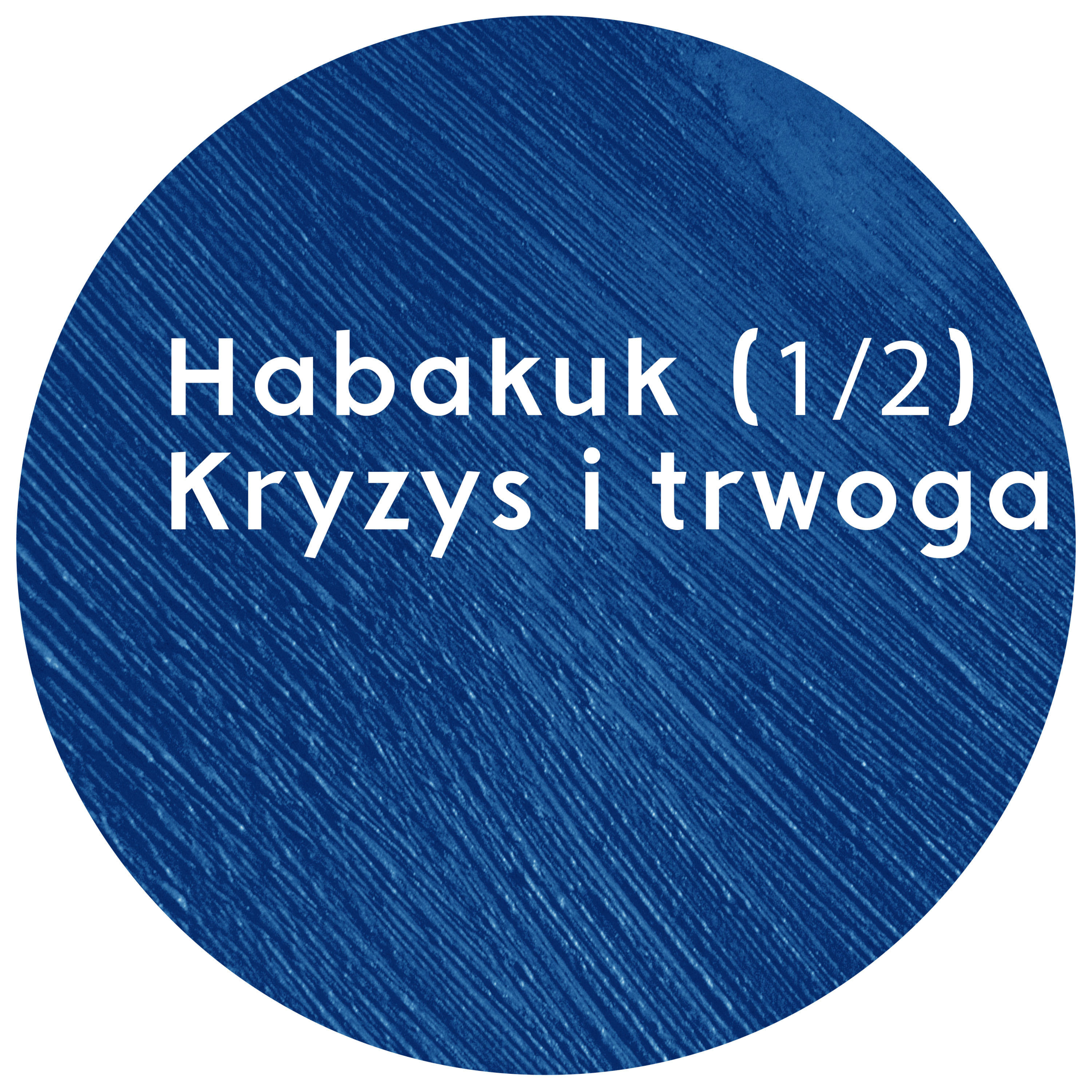 Habakuk (1/2) Kryzys i trwoga | Wojciech Gajewski | 12.02.2017 episode artwork