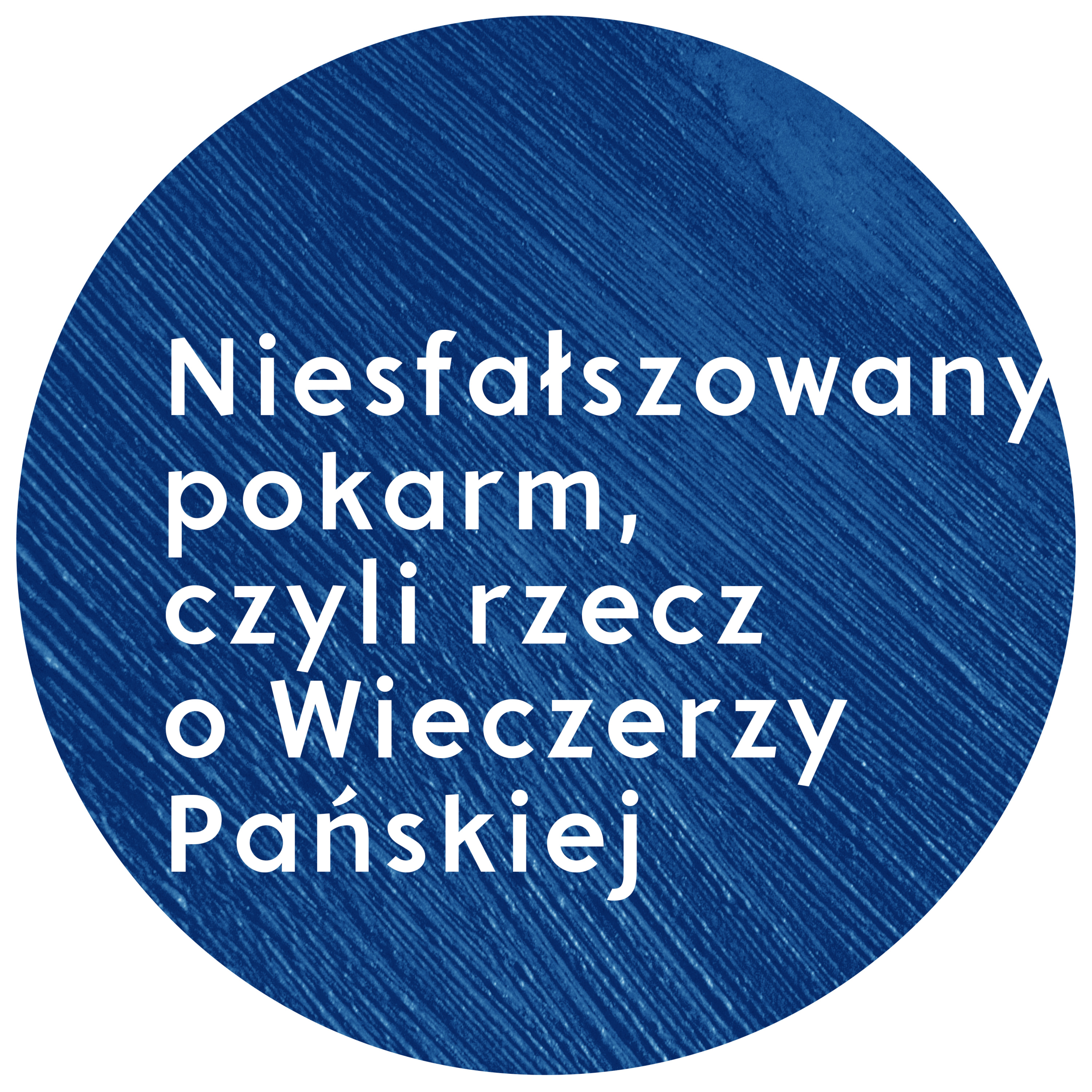Niesfałszowany pokarm, czyli rzecz o Wieczerzy Pańskiej | Wojciech Gajewski | 03.09.2017 episode artwork
